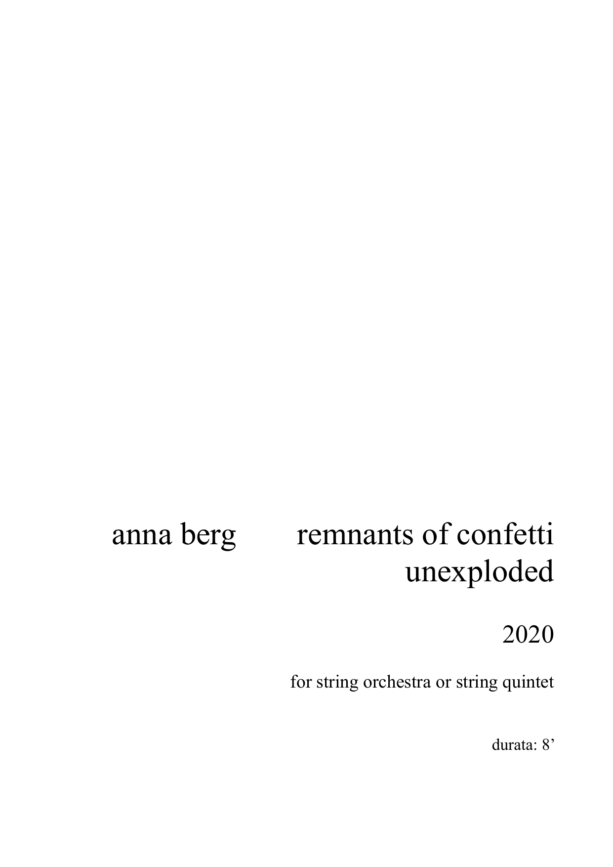 Remnants of Confetti Unexploded - For string orchestra or string quintet