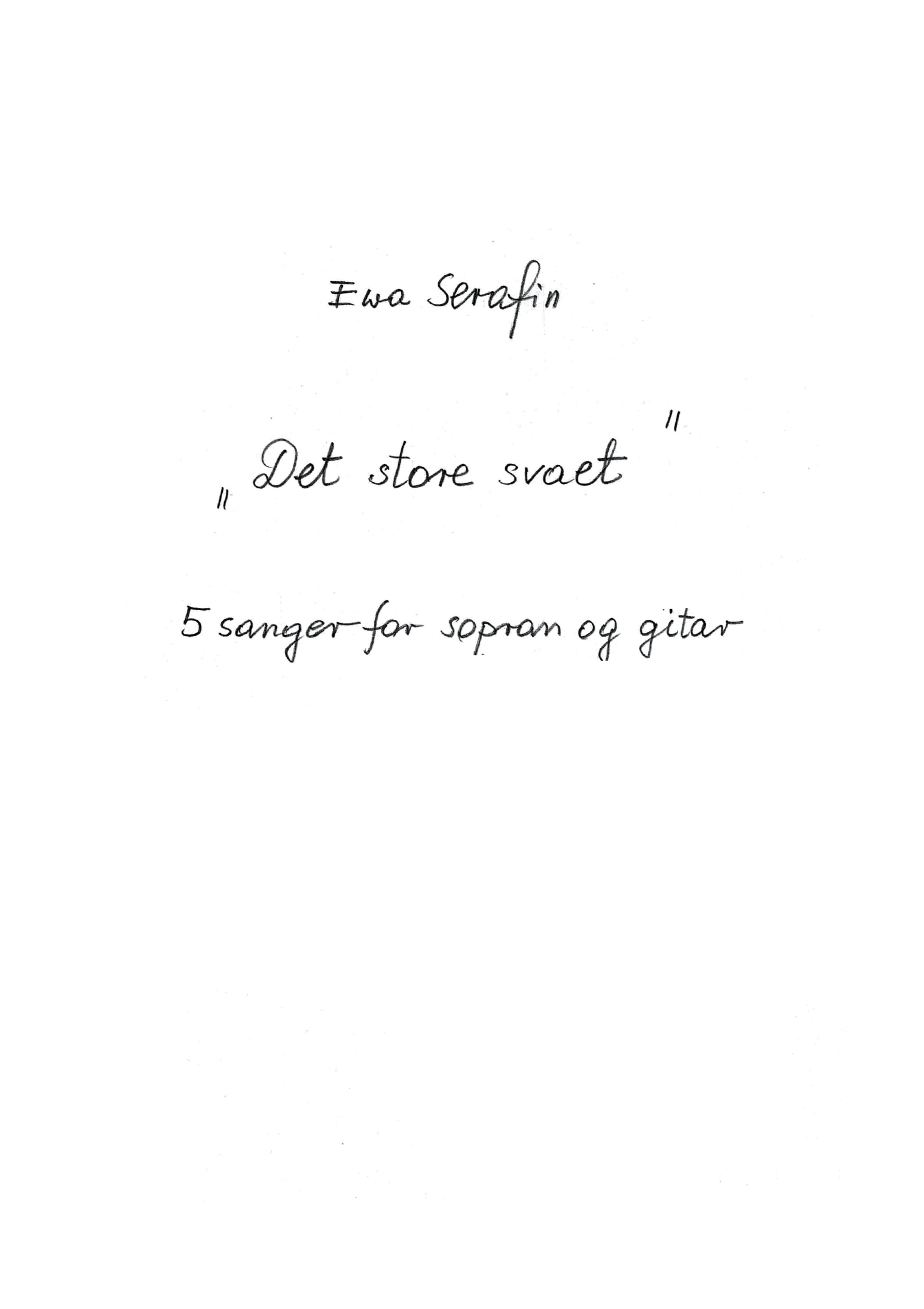 Det store svaet - 5 sanger for sopran og gitar
