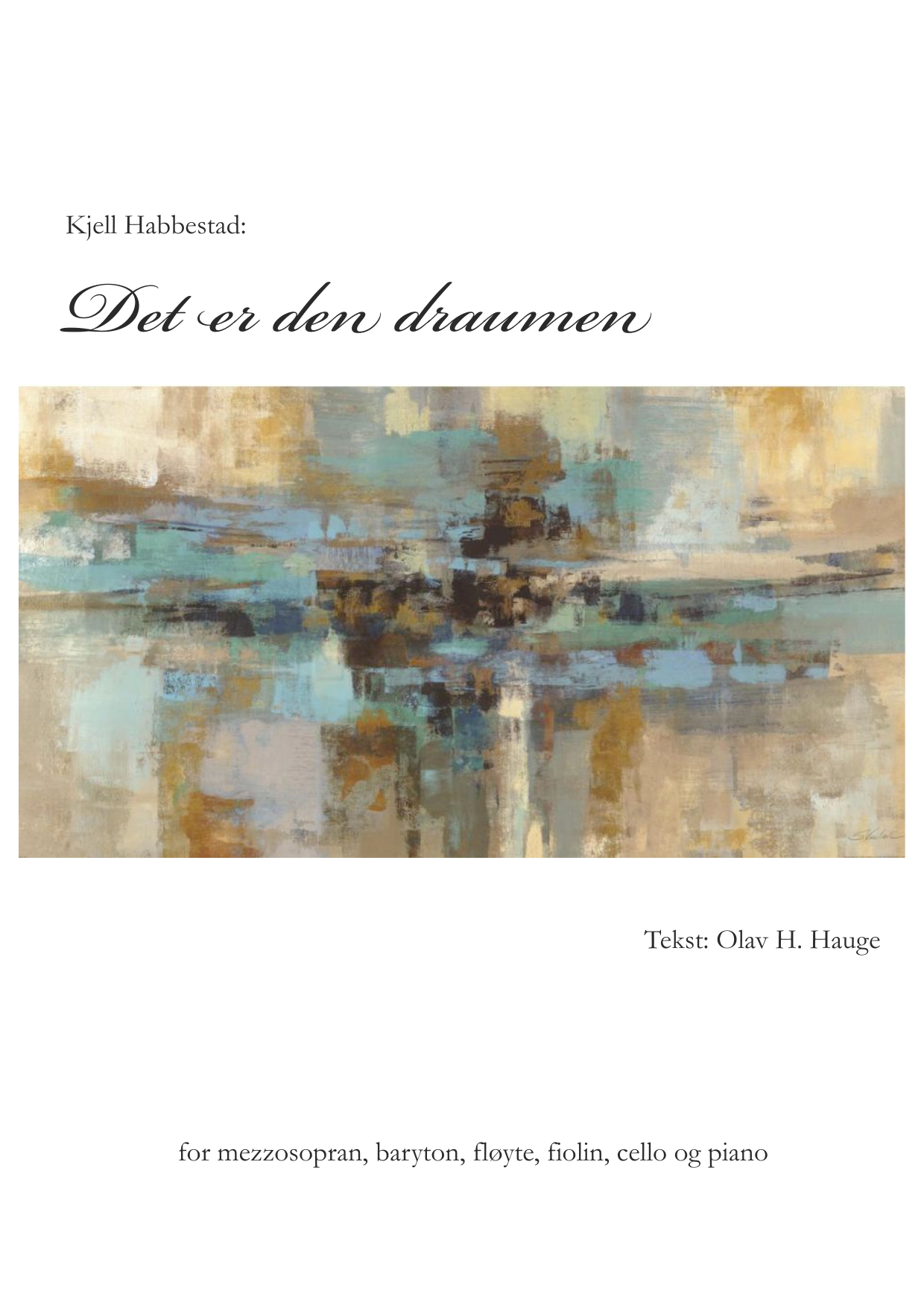 Det er den draumen - for mezzosopran, baryton, fløyte, fiolin, cello og piano