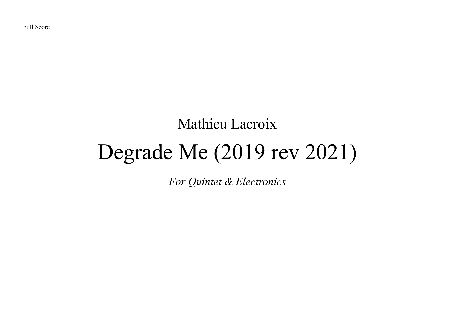 Degrade Me - For quintet & electronics