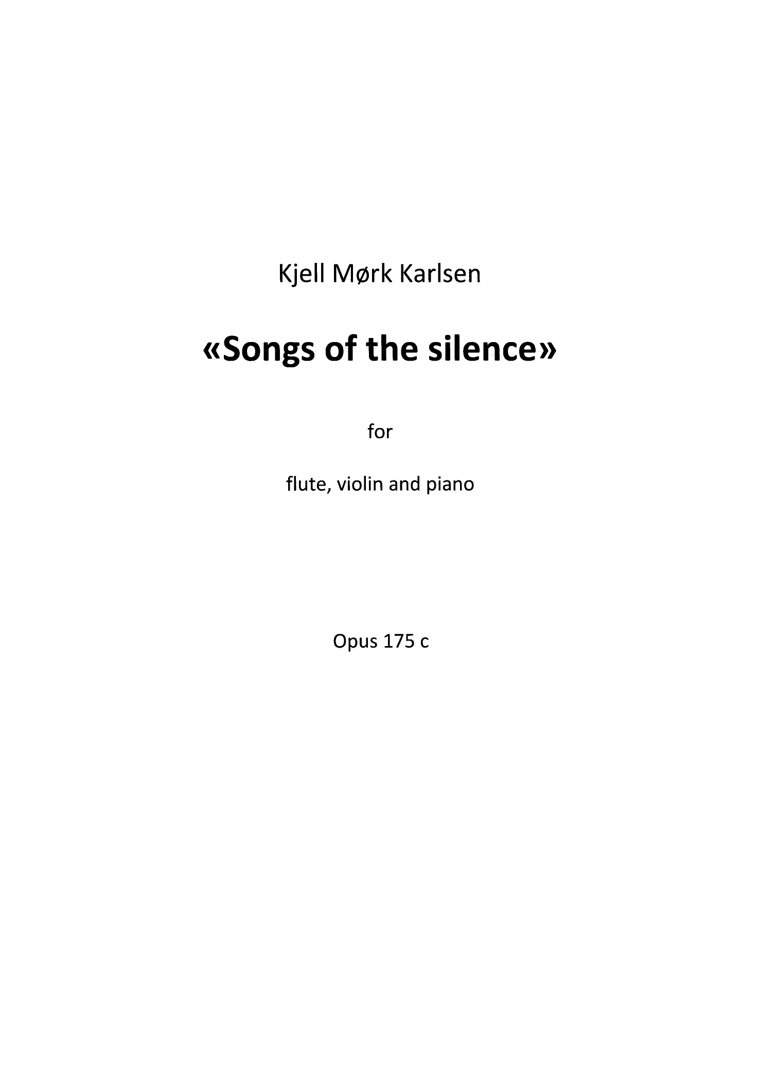 Songs of the Silence - For flute, violin and piano, op. 175 c