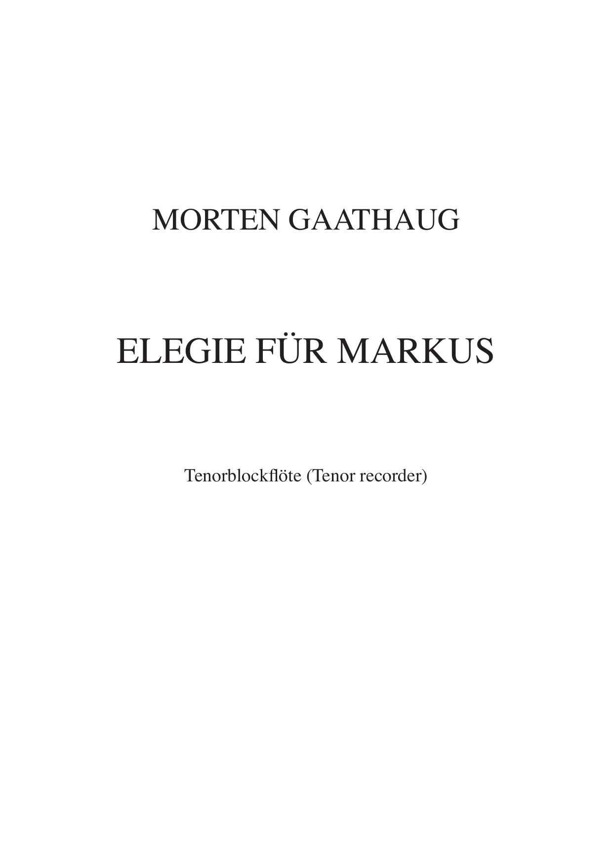 Elegie für Markus - Tenorblockflöte (tenor recorder)