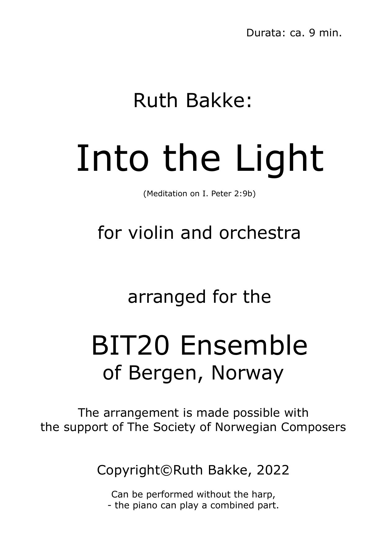 Into the Light - Meditation on 1. Peter 2:9b - For violin and orchestra  ; arranged for sinfonietta