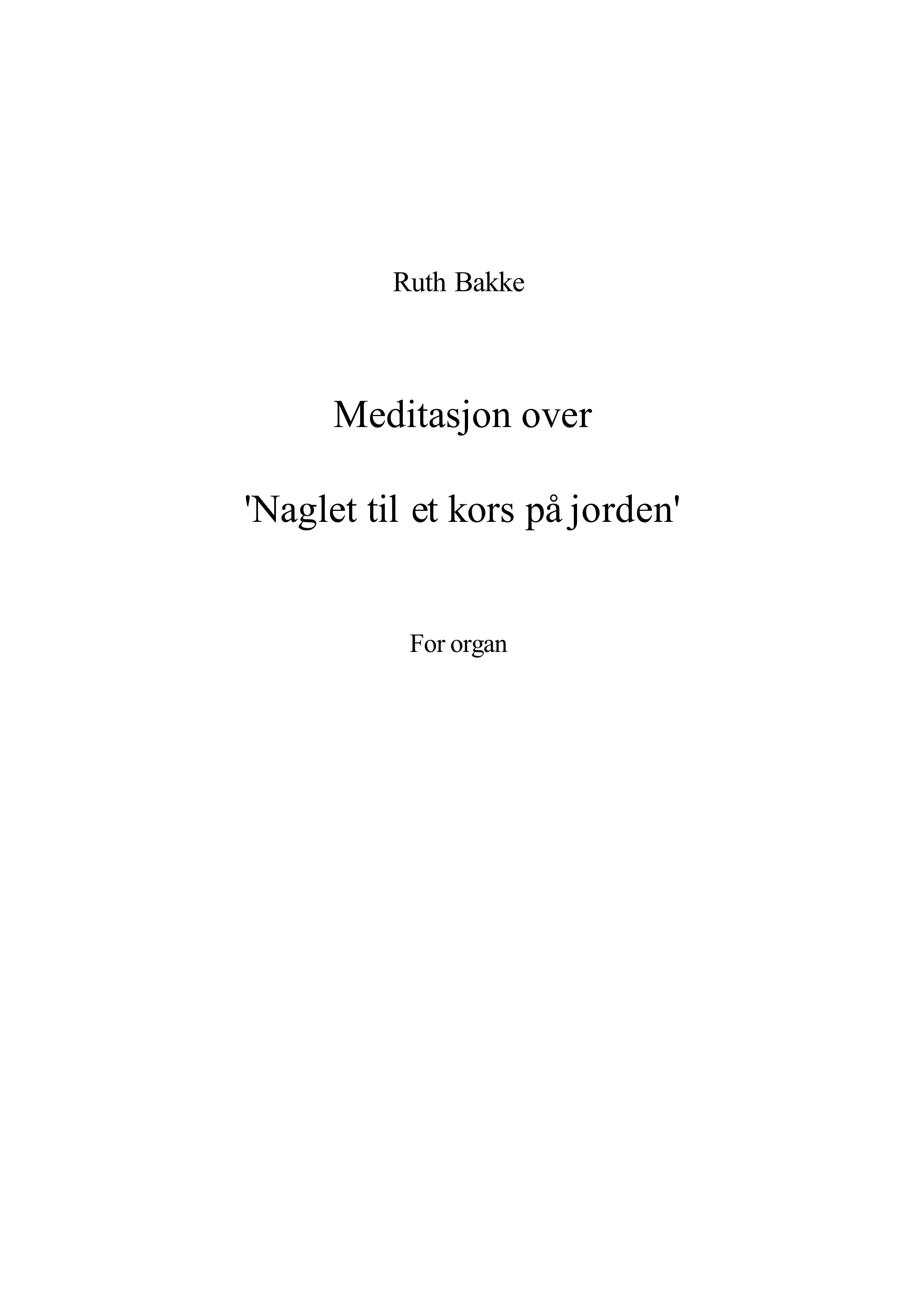 Meditasjon over 'Naglet til et kors på jorden'