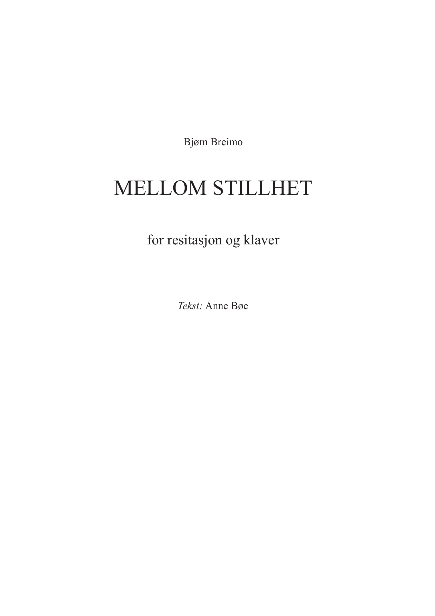 Mellom stillhet - for resitasjon og klaver