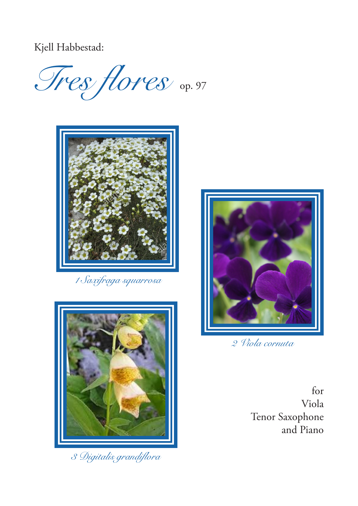 Tres flores - for viola, tenor saxophone and piano, Op. 97