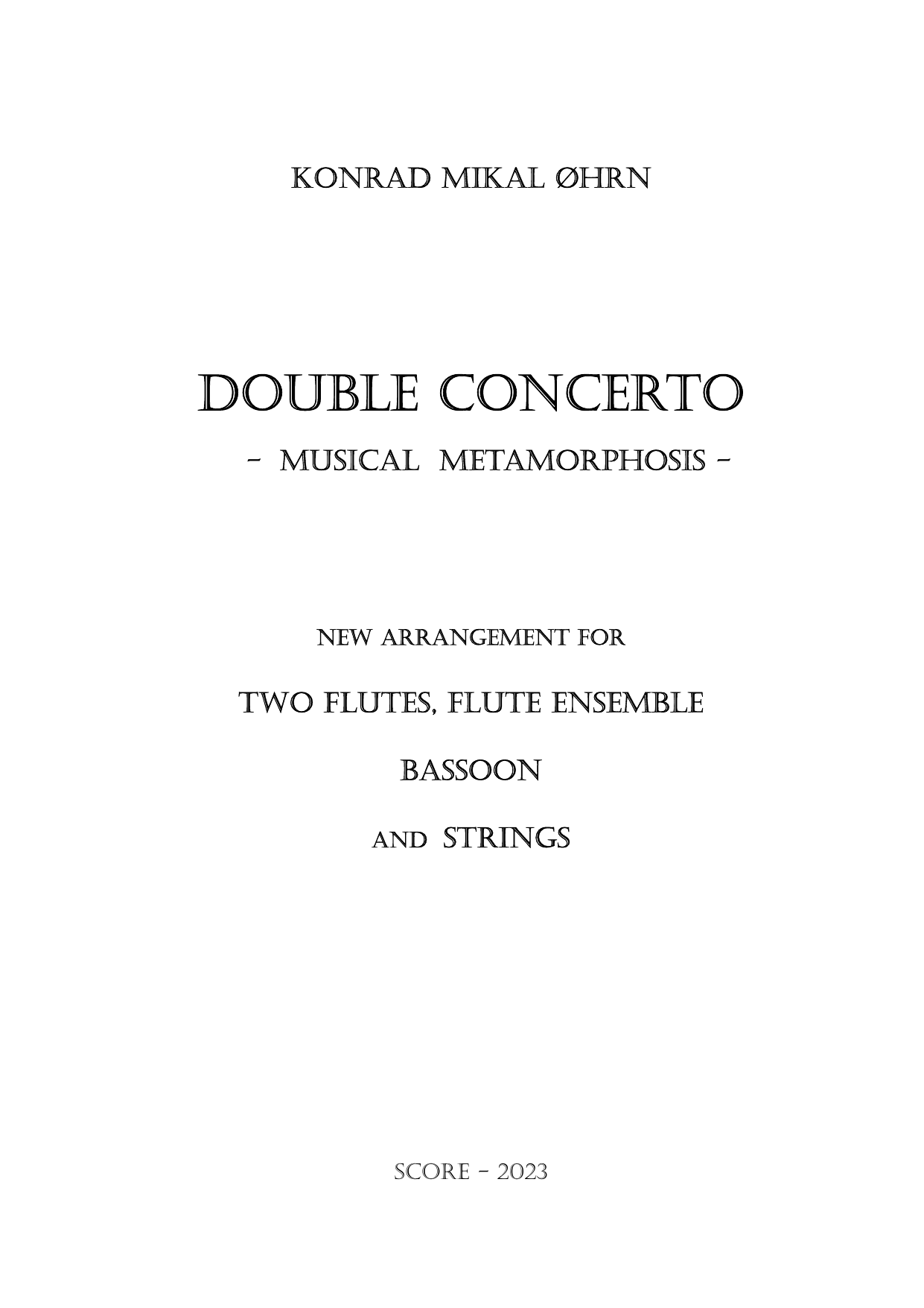 Double Concerto - Musical Metamorphosis : version for two flutes, flute ensemble, bassoon and strings