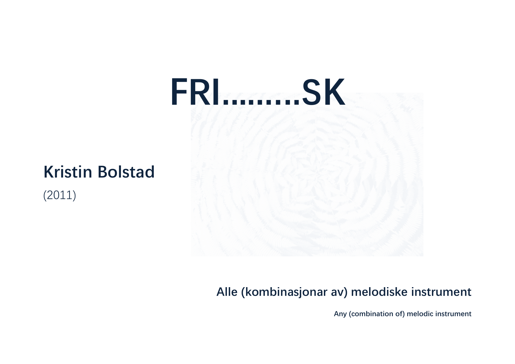 Fri.........sk - For any (combination of) melodic instrument