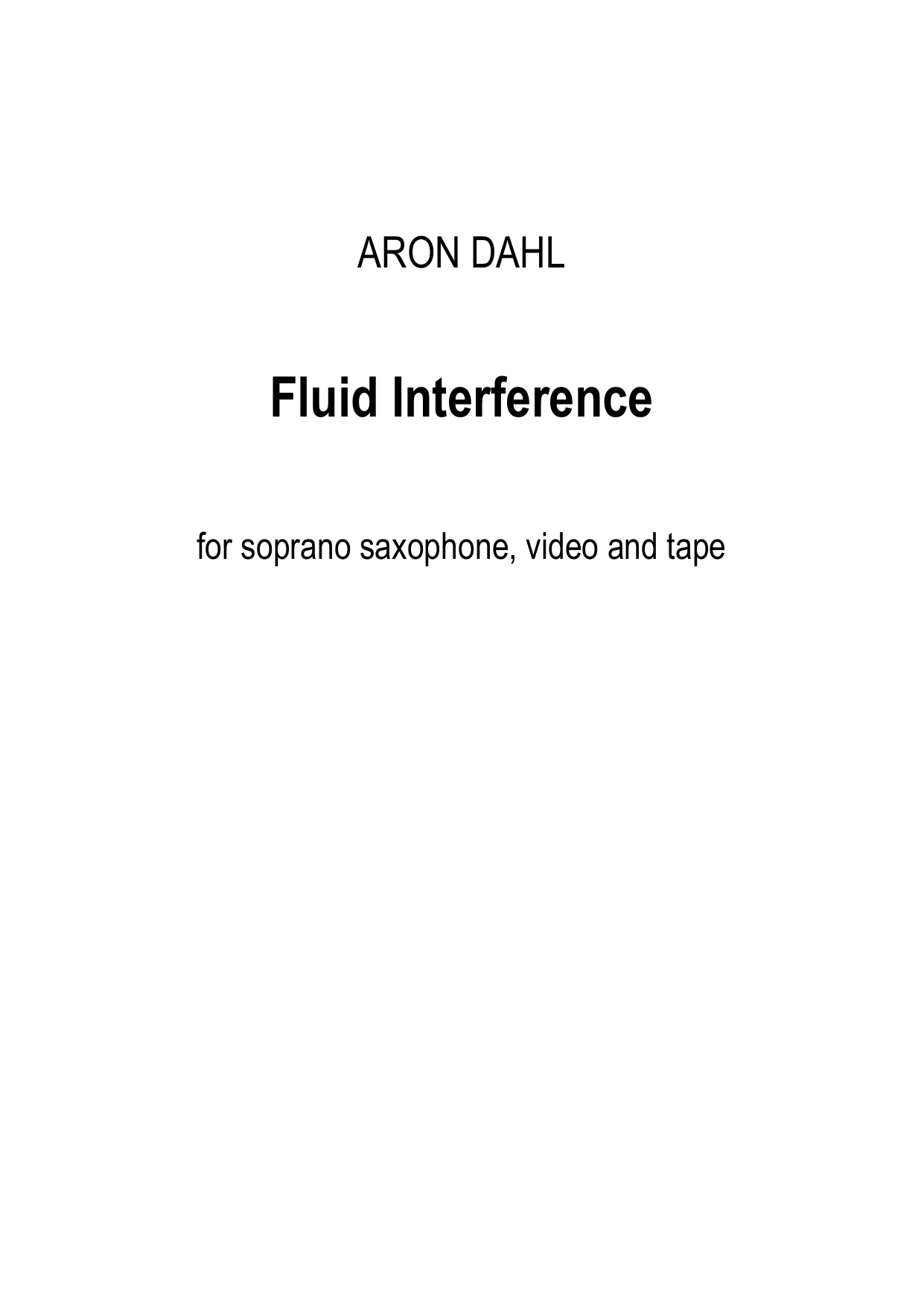 Fluid Interference - for soprano saxophone, video and tape