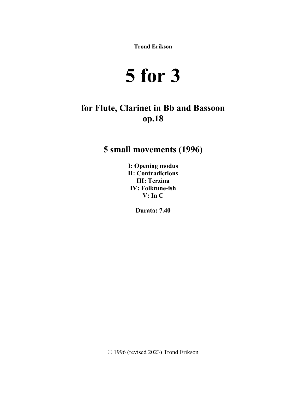 5 for 3 - 5 Small Movements for flute, clarinet in Bb and bassoon, Op. 18