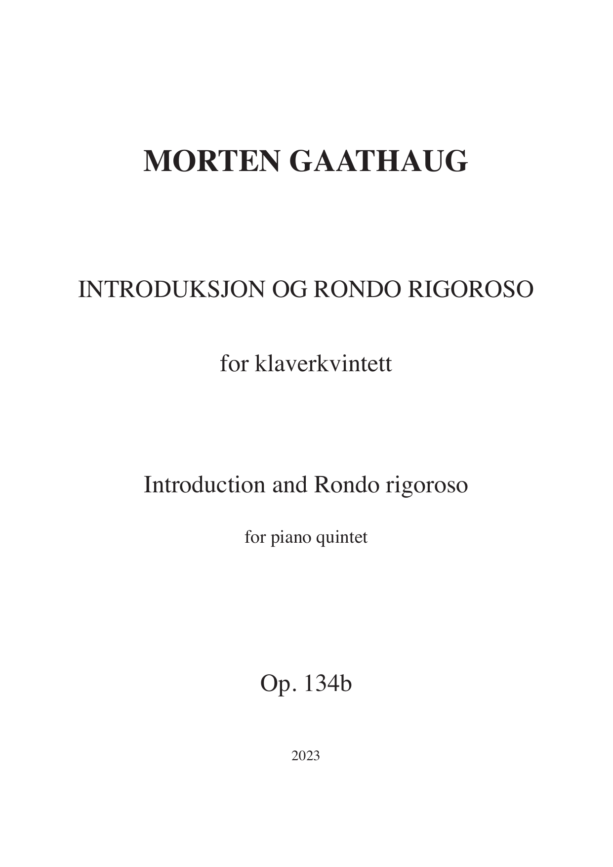 Introduction and Rondo rigoroso - for piano quintet, Op. 134 B