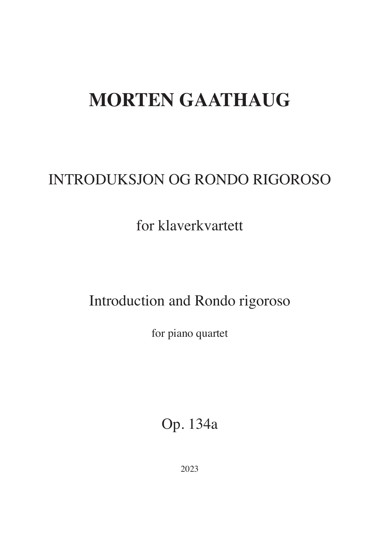 Introduction and Rondo rigoroso - for piano quartet, Op. 134 A