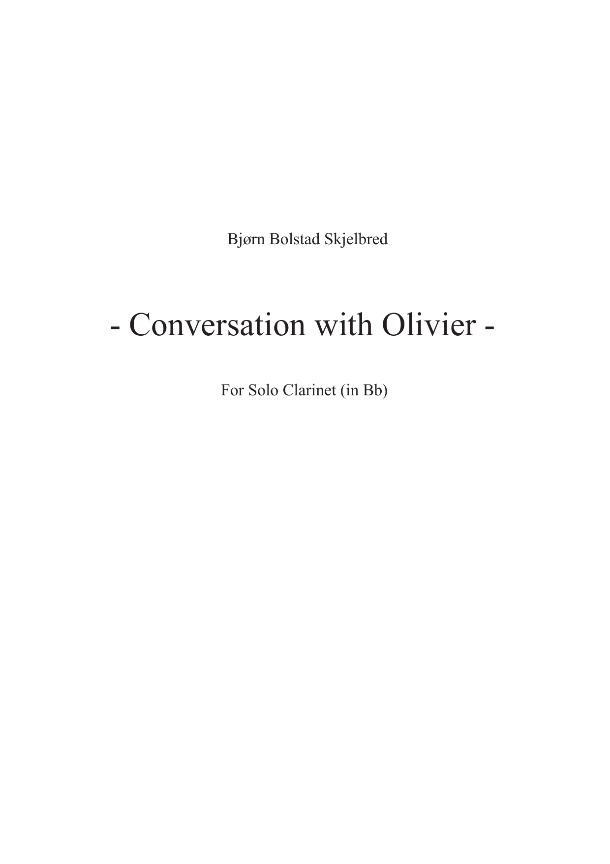 Conversation with Olivier - for solo clarinet (in Bb)