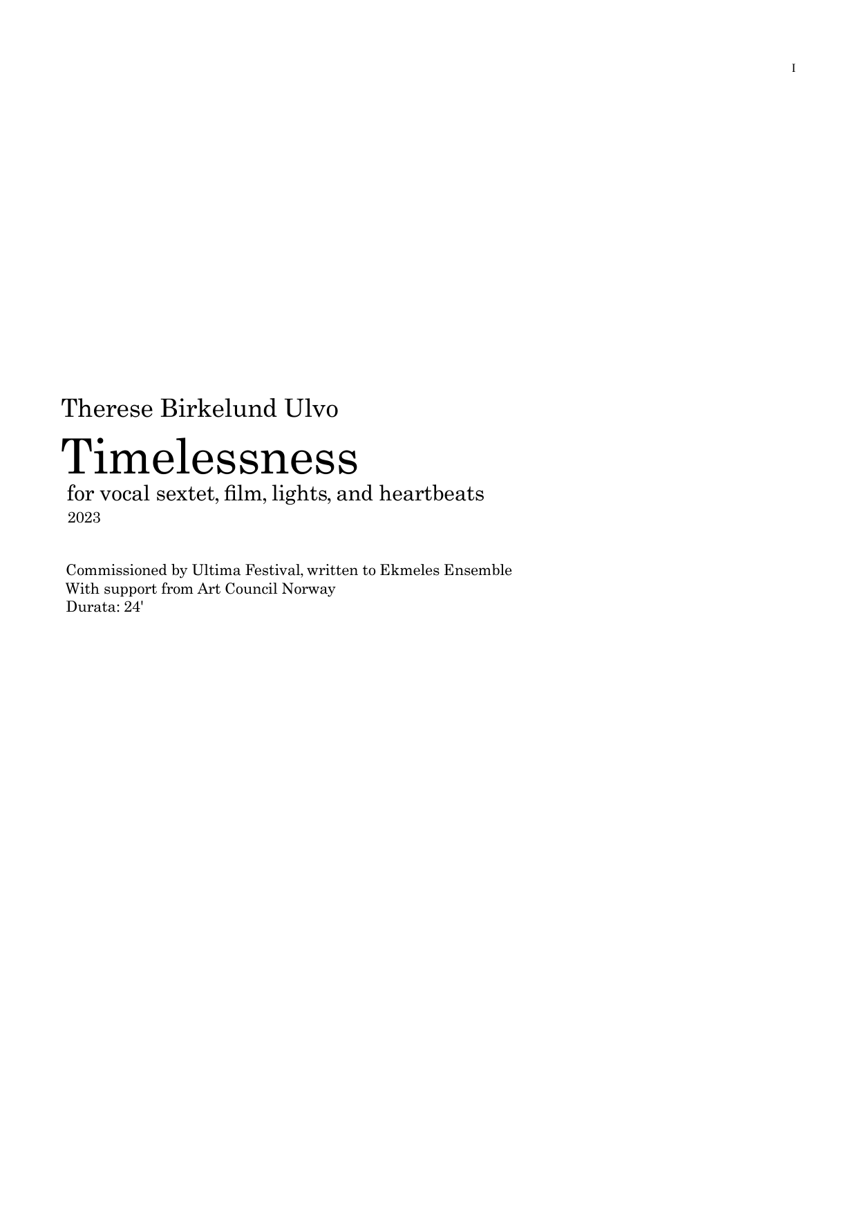 Timelessnes - for vokal sextet, film, lights and heartbeats