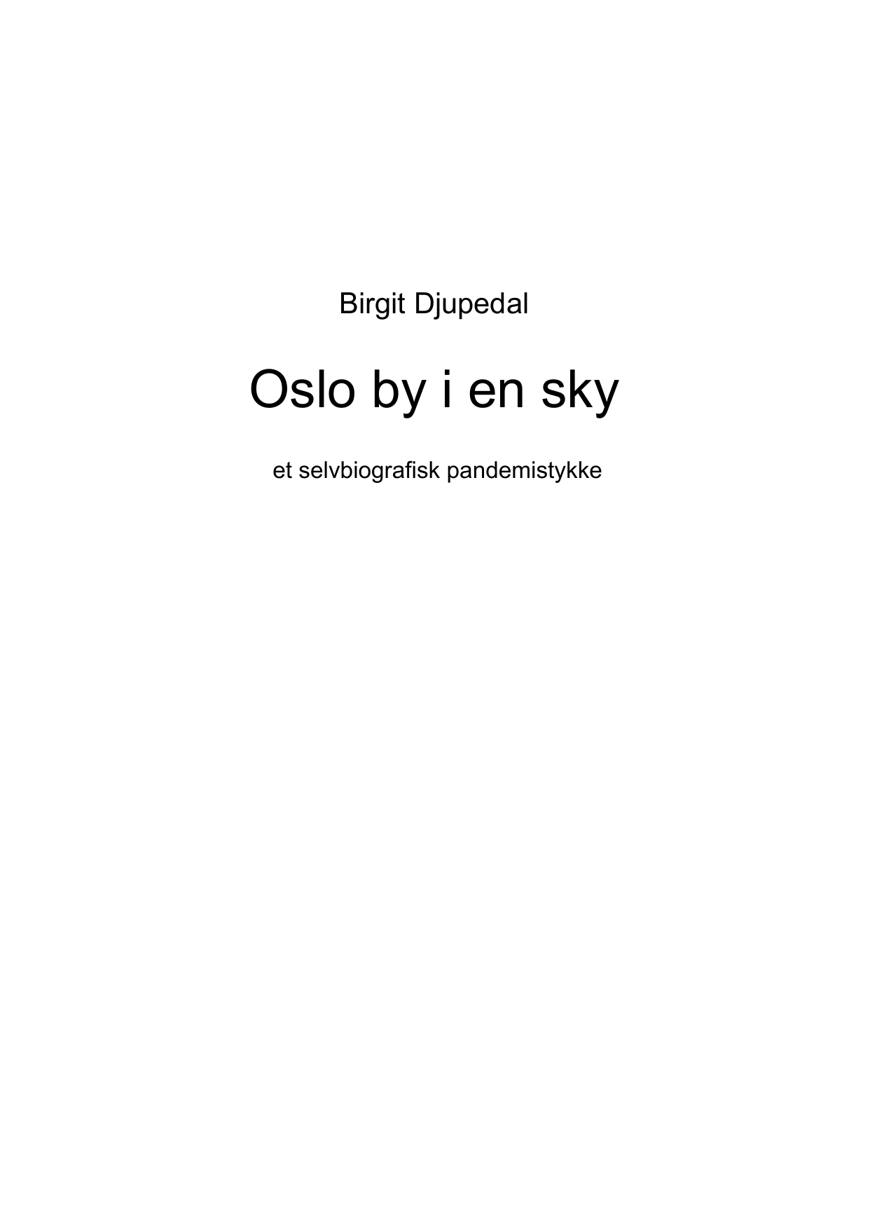 Oslo by i en sky - et selvbiografisk pandemistykke