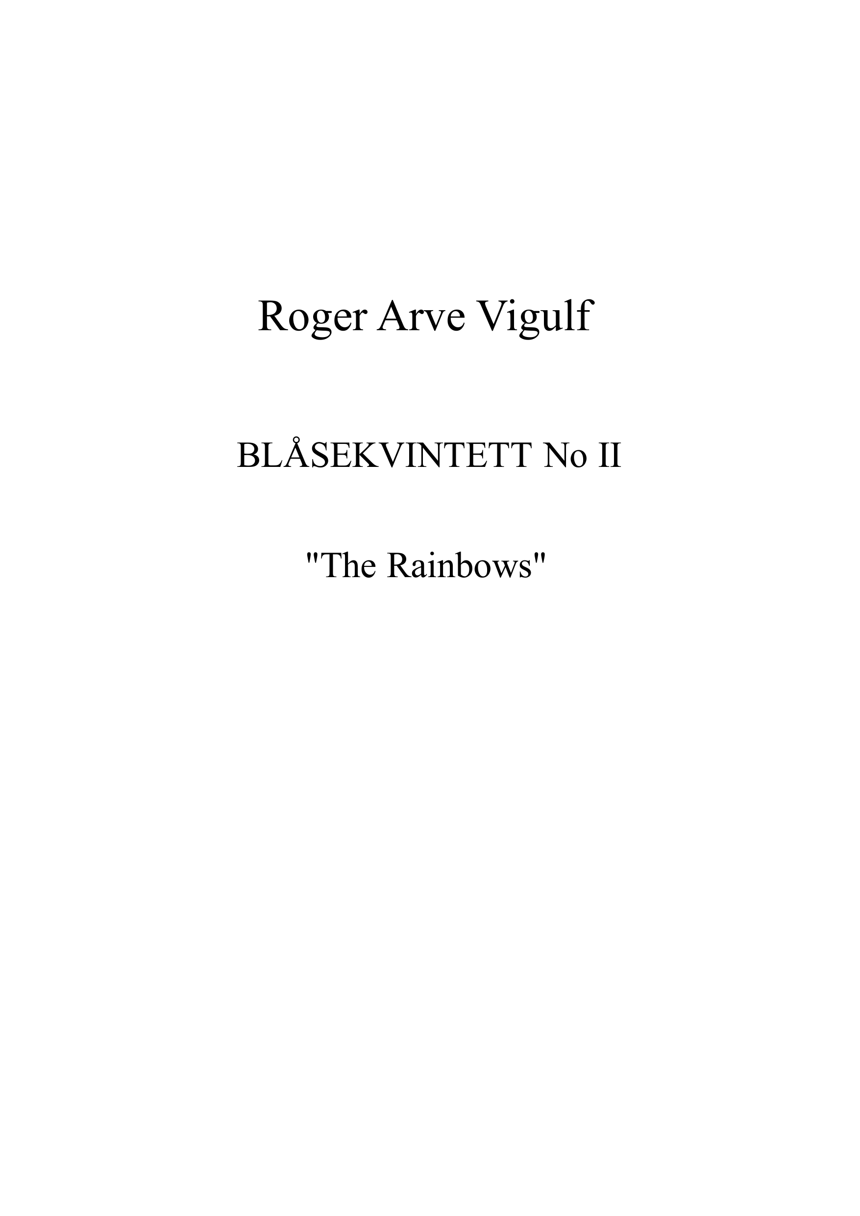 Blåsekvintett No. II - ''The Rainbows''