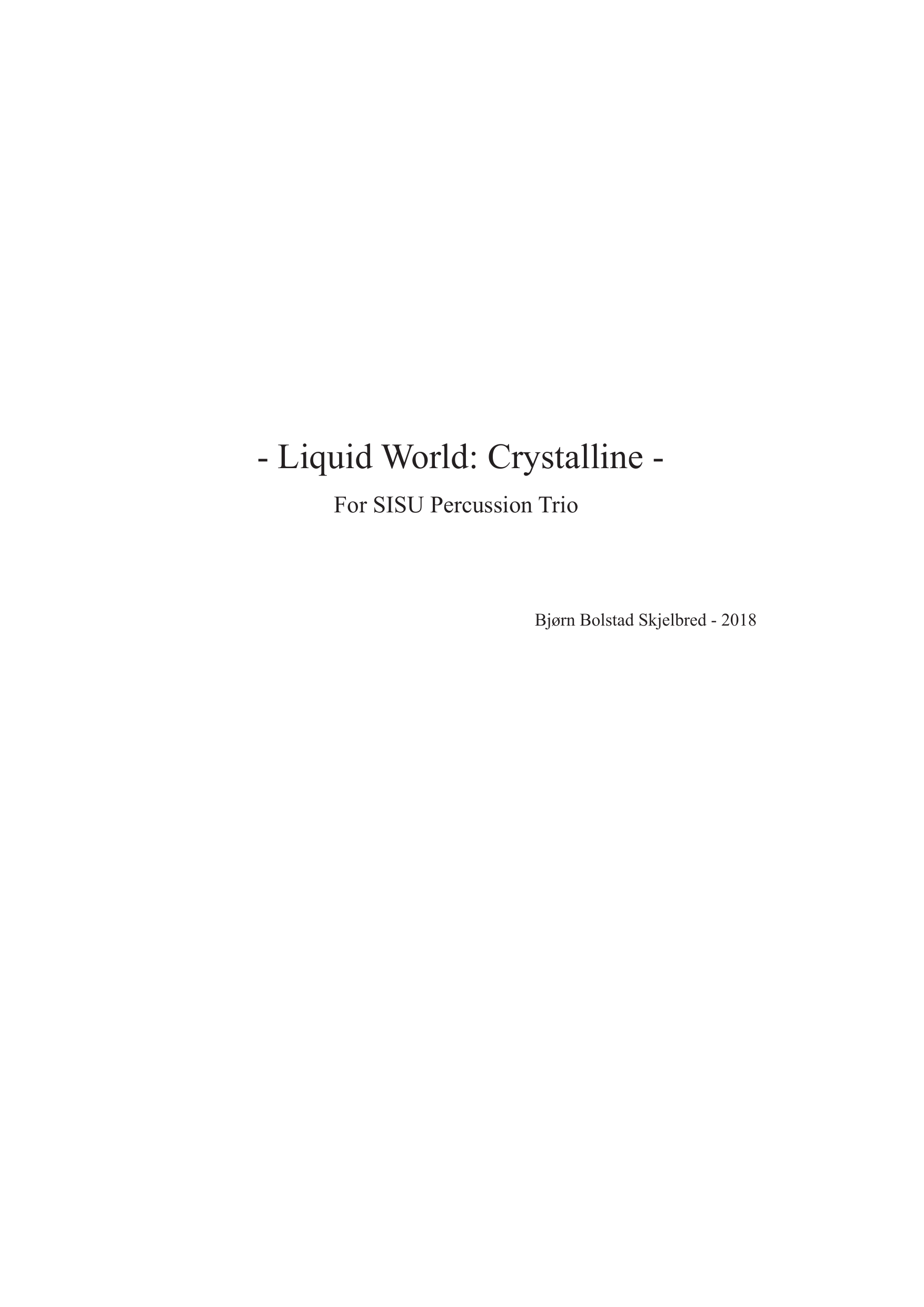 Liquid World: Crystalline