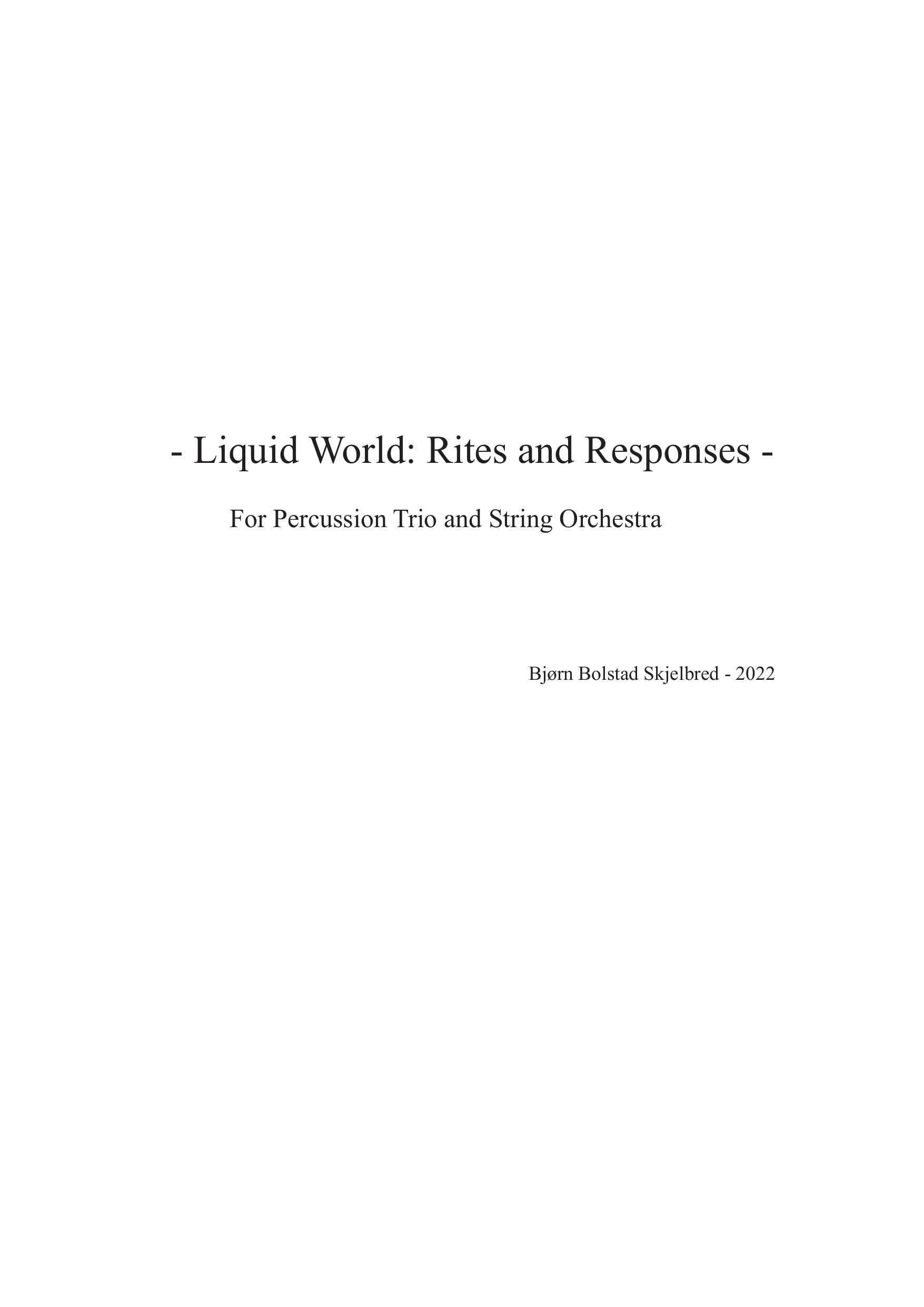 Liquid World: Rites and Responses - For percussion trio and string orchestra