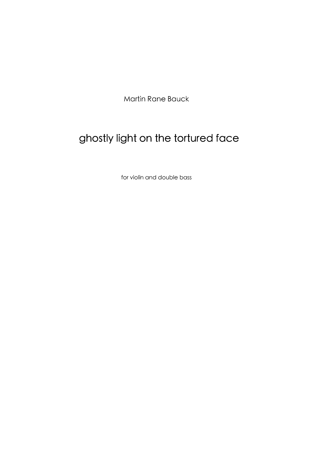 Ghostly Light on the Tortured Face - for violin and double bass