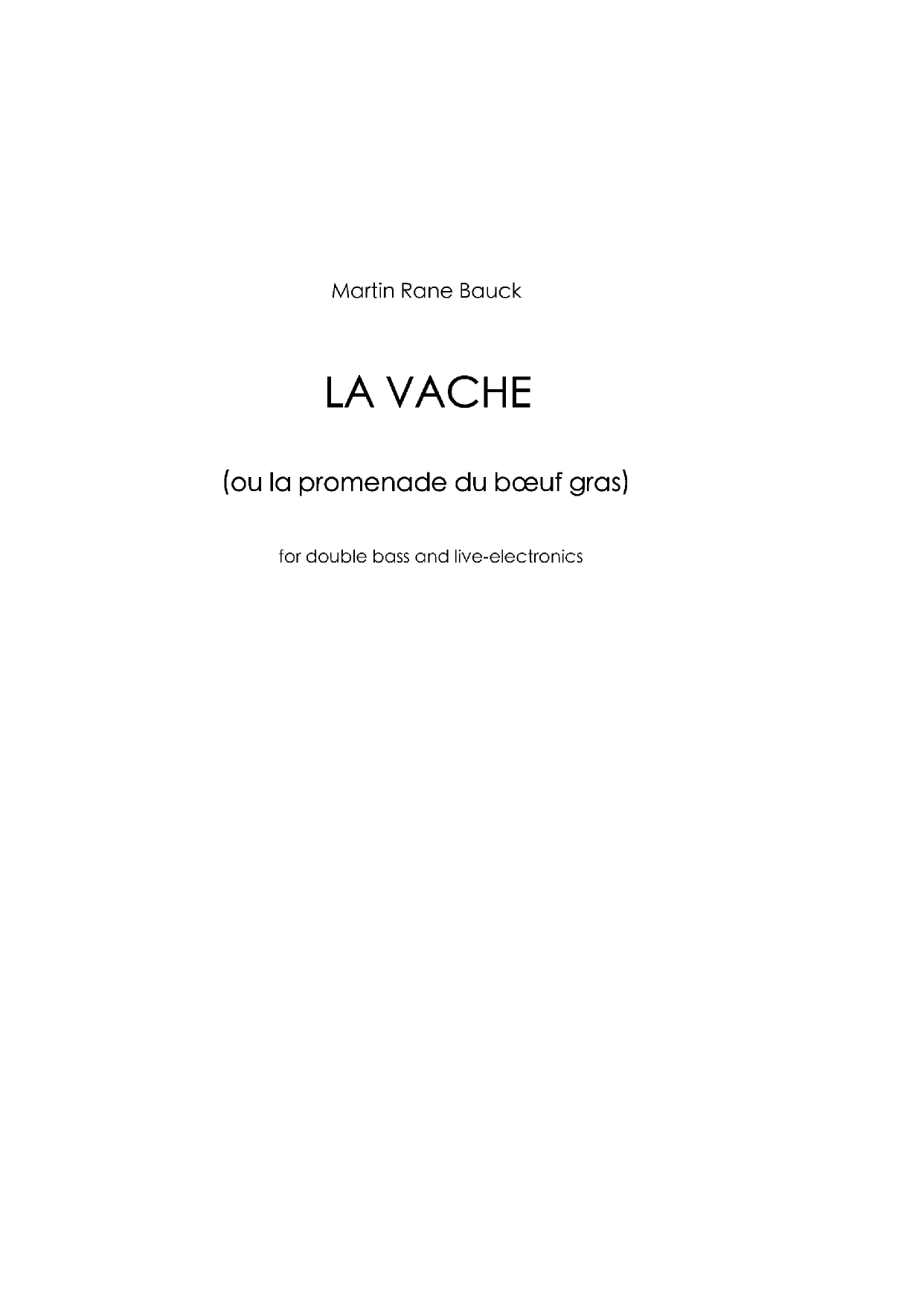 La Vache (ou la promenade du bœuf gras) - for double bass and live-electonics