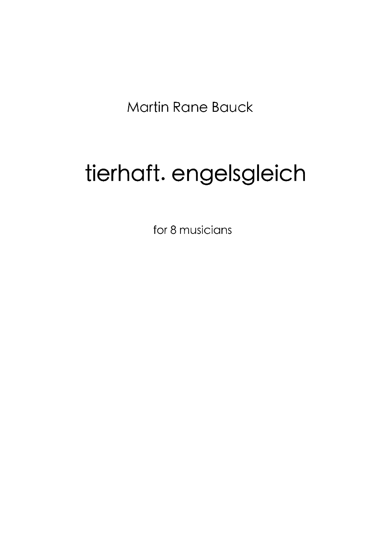 Tierhaft. Engelsgleich - for 8 musicians