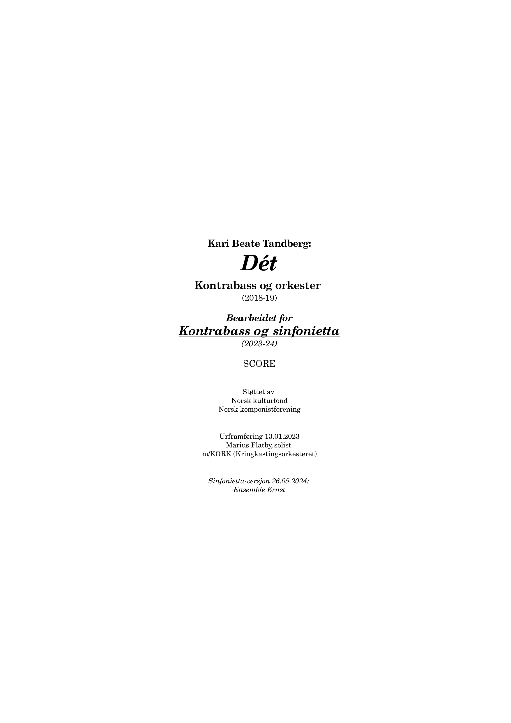 Dét - for kontrabass og orkester - bearbeidet for kontrabass og sinfonietta