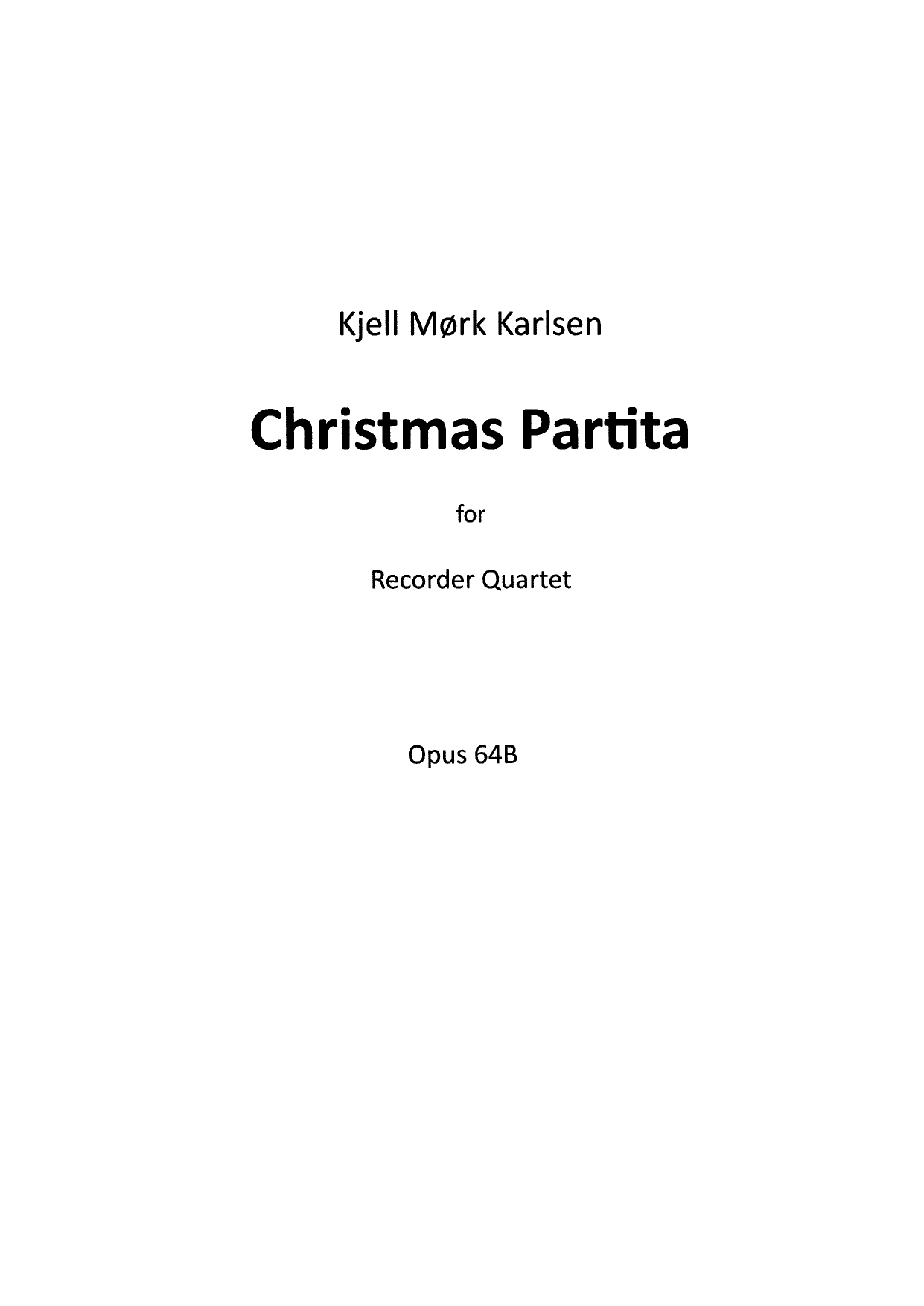 Christmas Partita - For recorder quartet, Op.64B