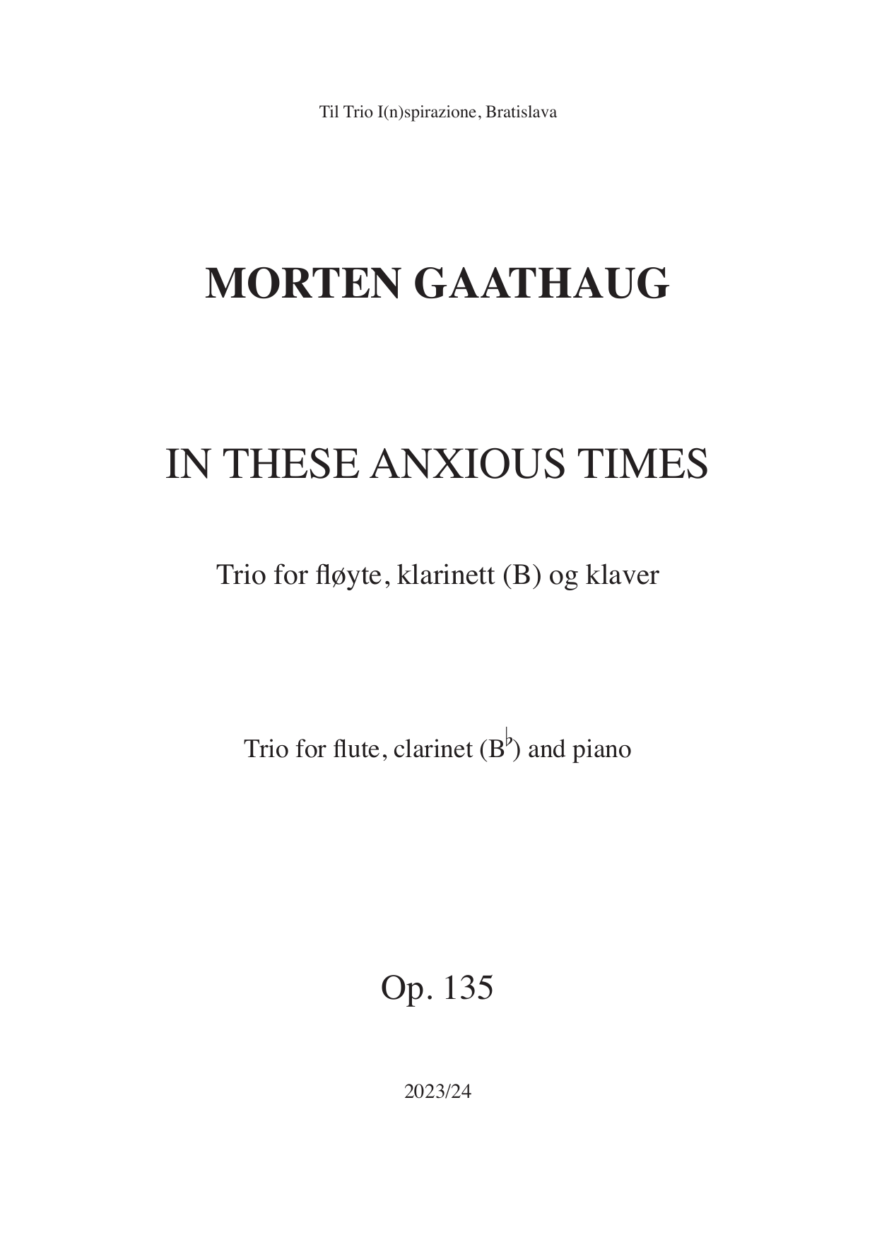 In these Anxious Times - Trio for flute, clarinet (Bb) and piano, Op 135