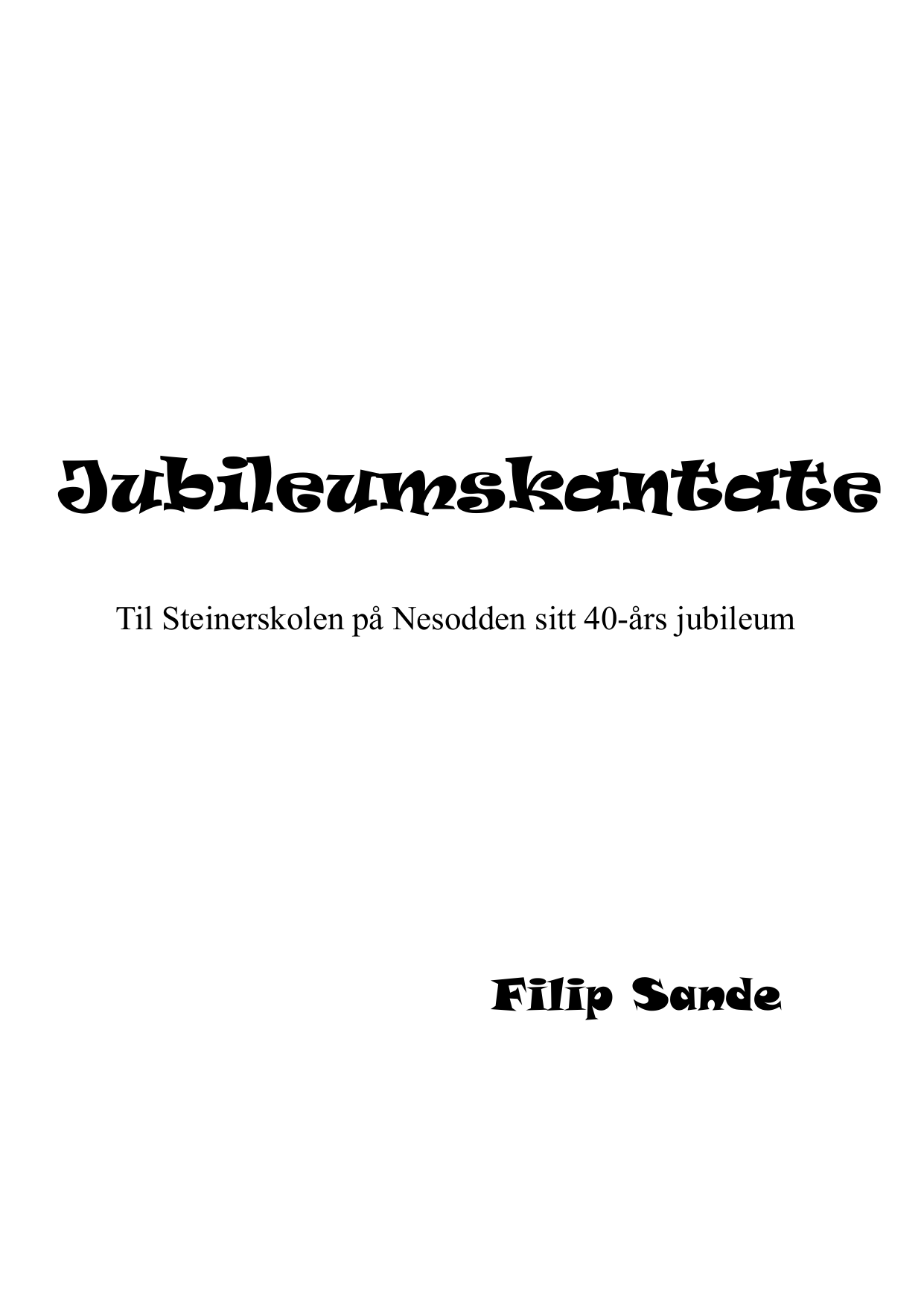 Jubileumskantate - Til Steinerskolen på Nesodden sitt 40-års jubileum