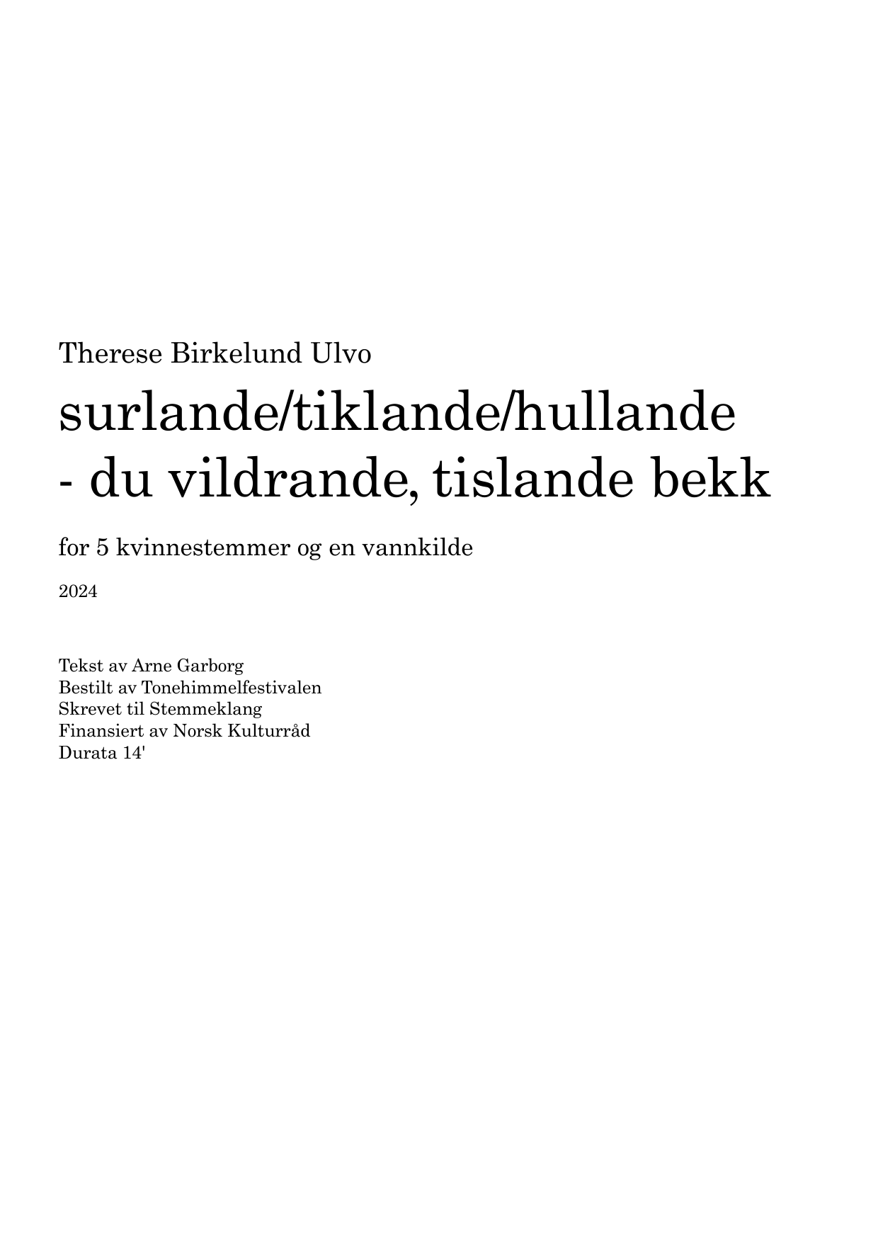 Surlande/tiklande/hullande - du vildrande tislande bekk - for 5 kvinnestemmer og en vannkilde - Image 3