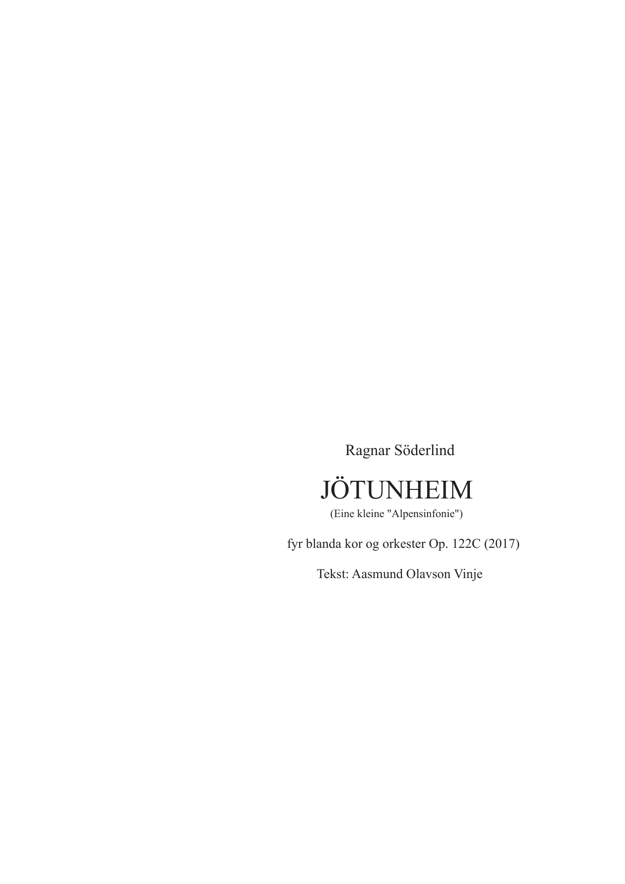 Jötunheim - Eine kleine "Alpensinfonie" - Fyr blanda kor og orkester Op. 122 C