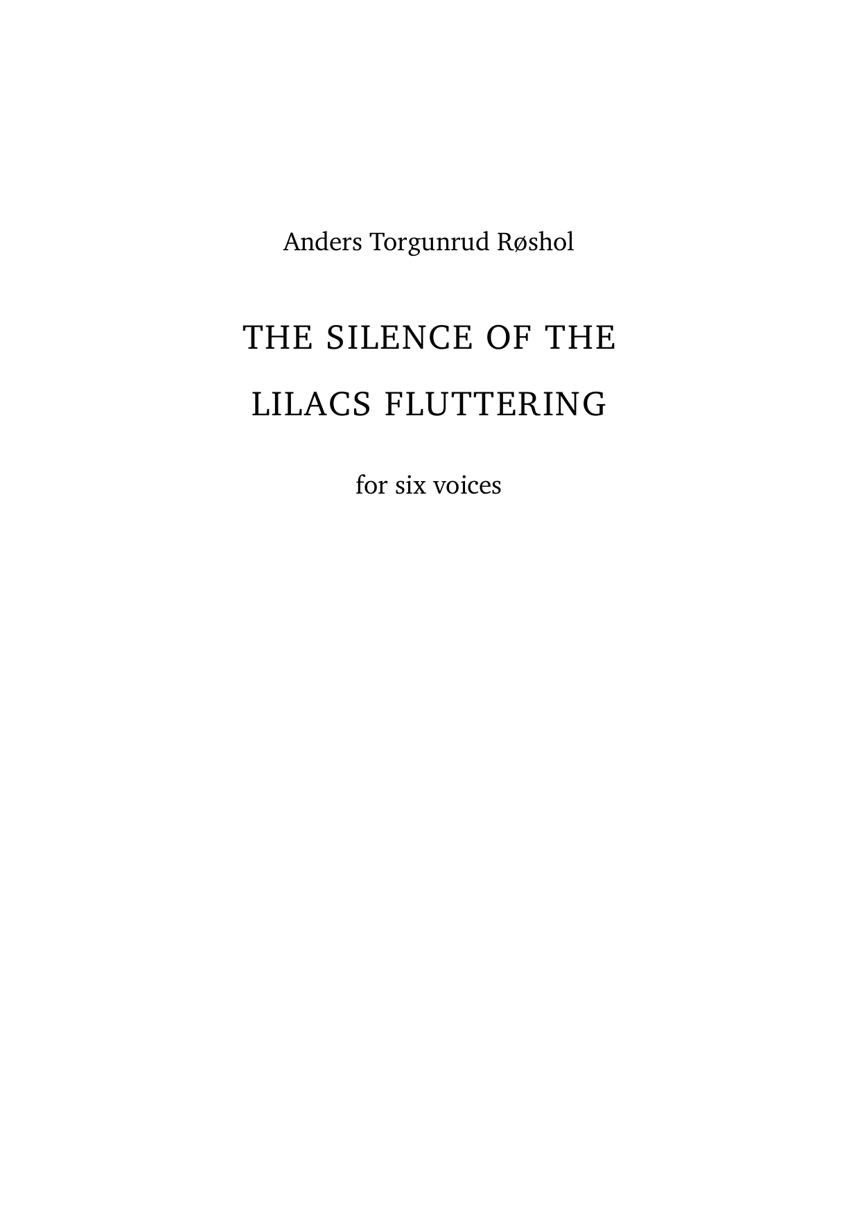 The Silence of the Lilacs Fluttering - For six voices