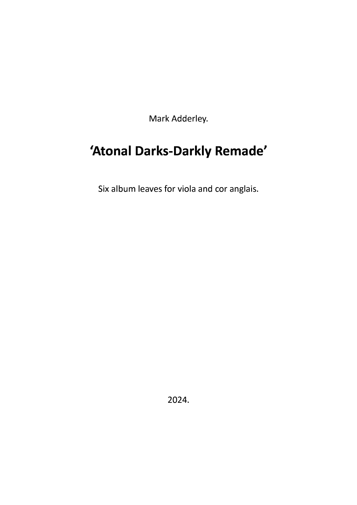 Atonal Darks - Darkly Remade - Six Album Leaves for viola and cor anglais