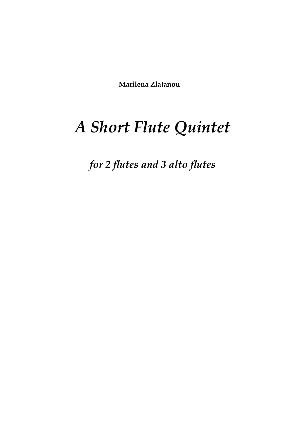 A Short Flute Quintet - for 2 flutes and 3 alto flutes