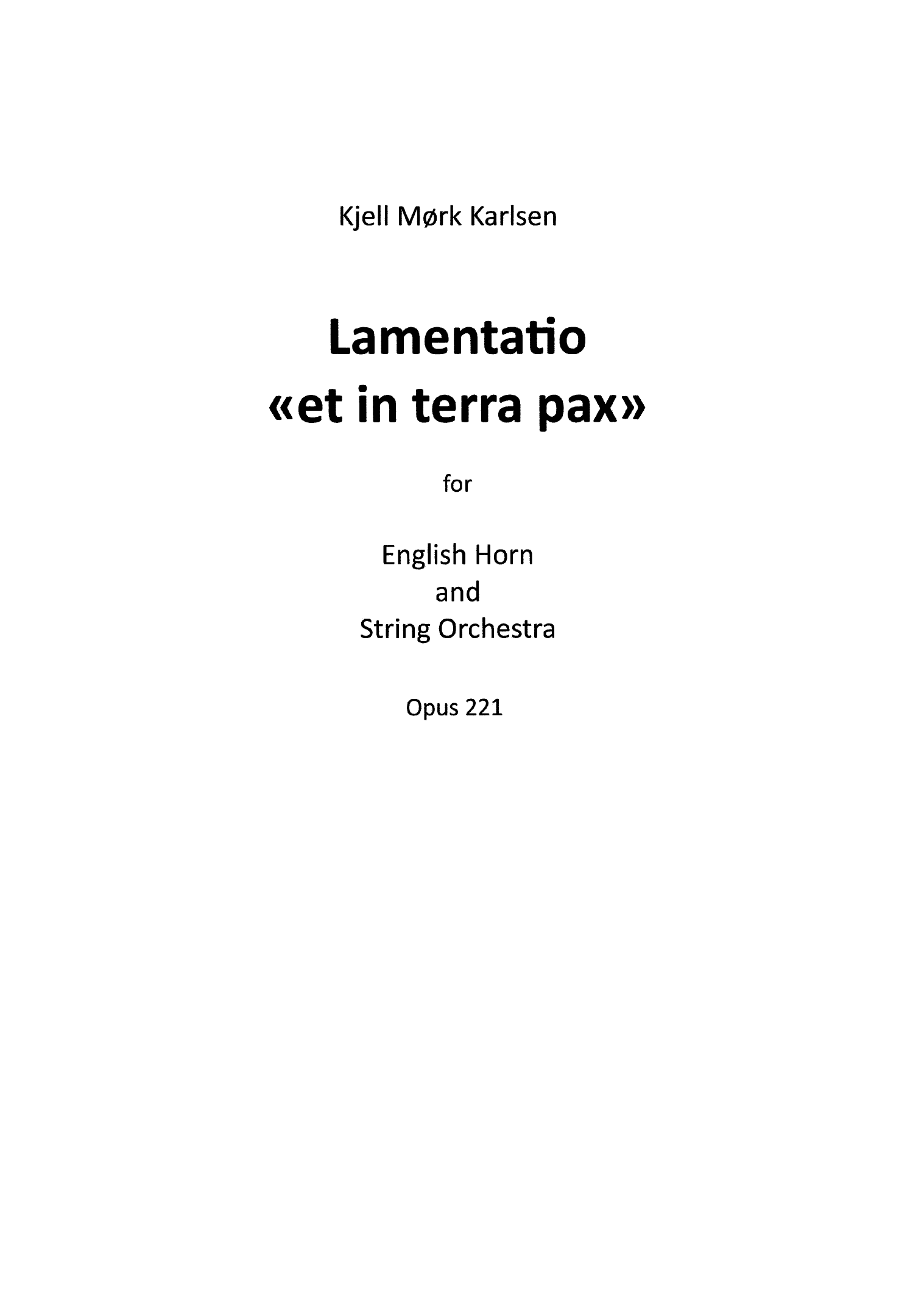 Lamentatio "et in terra pax" - for english horn and string orchestra, Op. 221