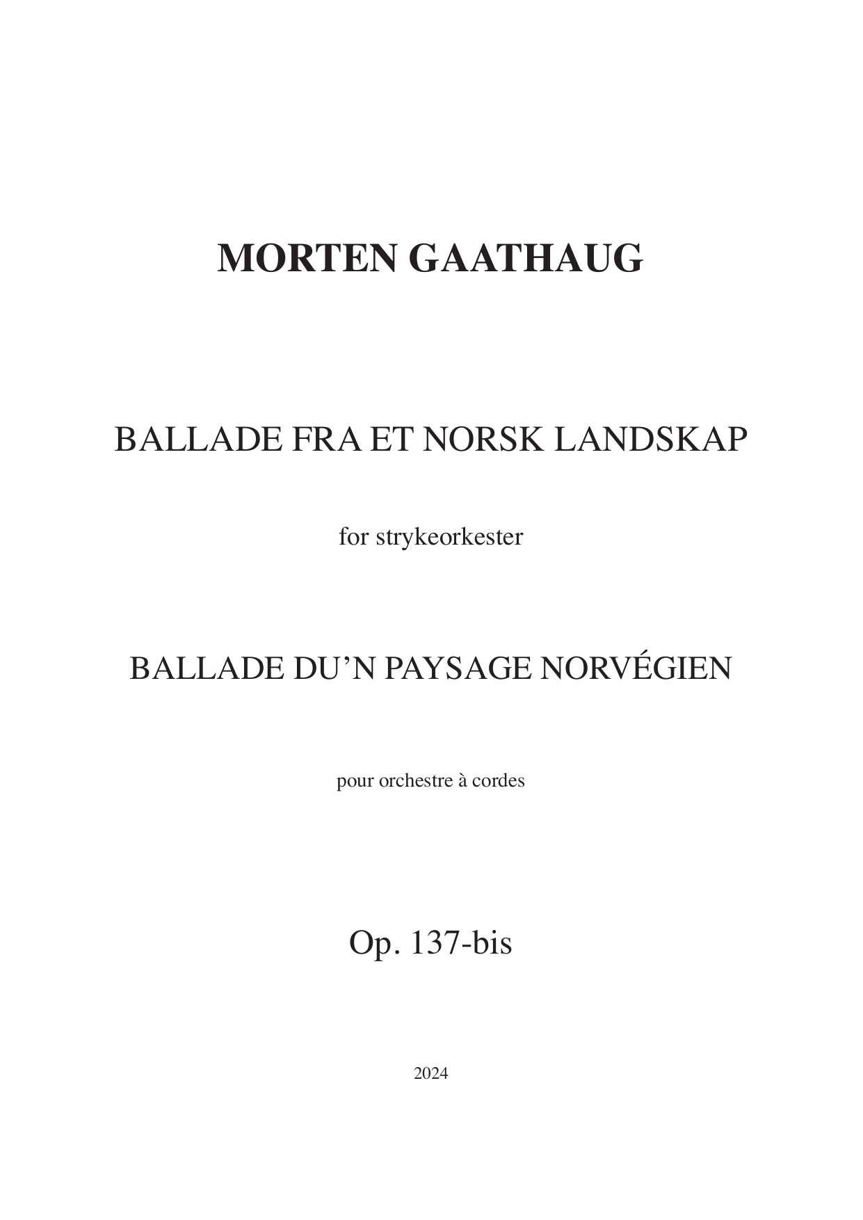 Ballade fra et norsk landskap - For strykeorkester, op. 137-bis