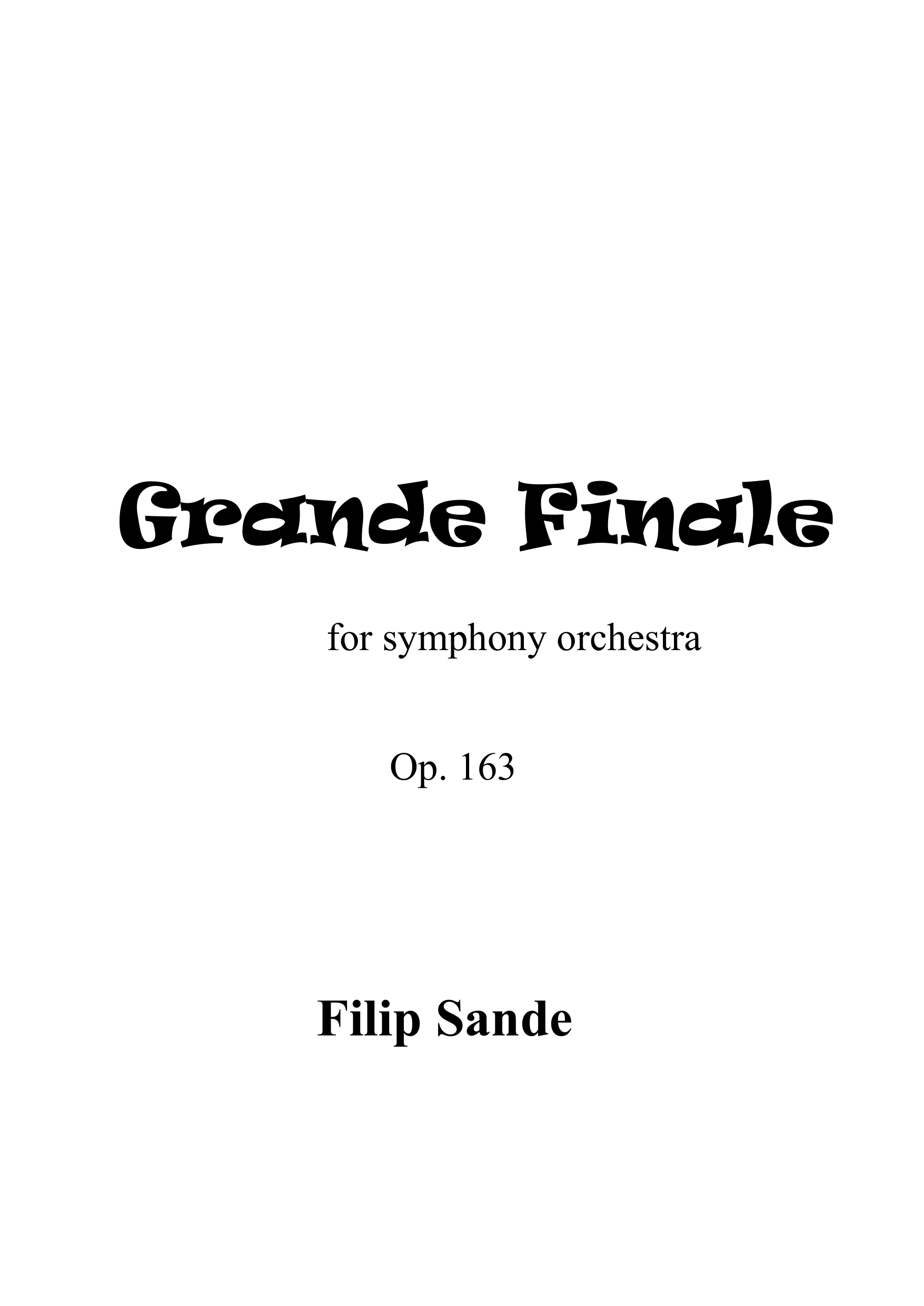 Grande Finale - for symphony orchestra, Op. 163