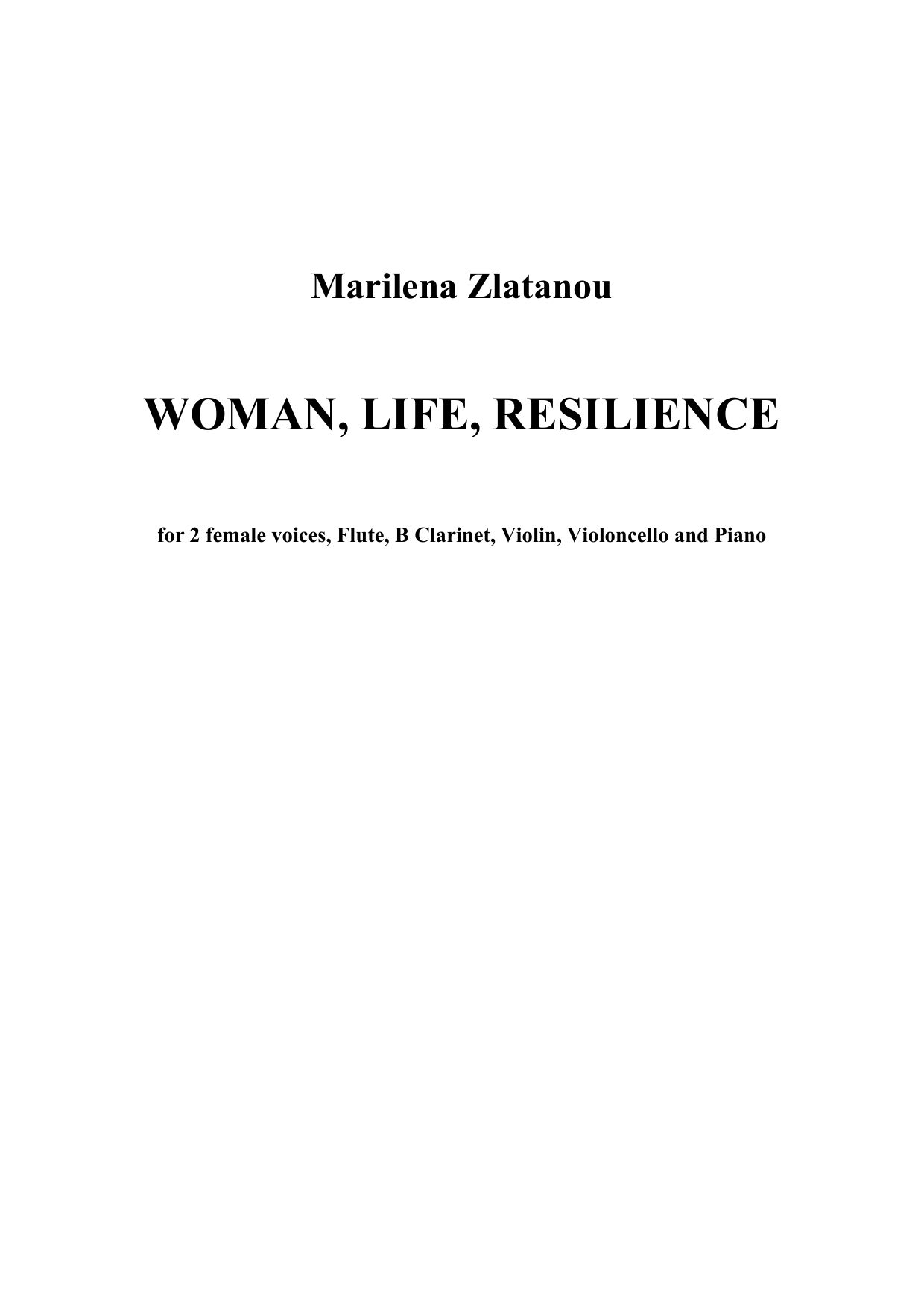 Woman, Life, Resilience - for 2 female voices, flute, b clarinet, violin, violoncello and piano