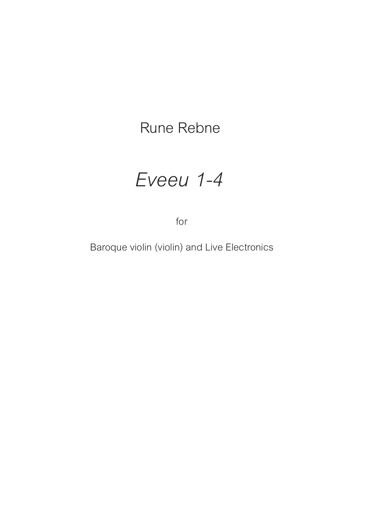 Eveeu 1-4 - for baroque violin (violin) and live electronics