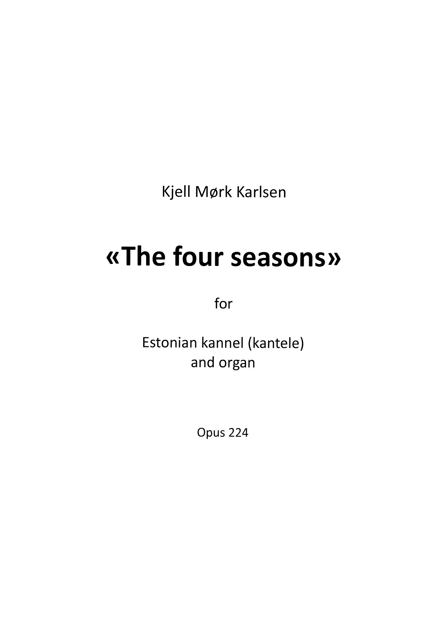 The Four Seasons - For Estonian kannel (kantele) and organ, Op. 224