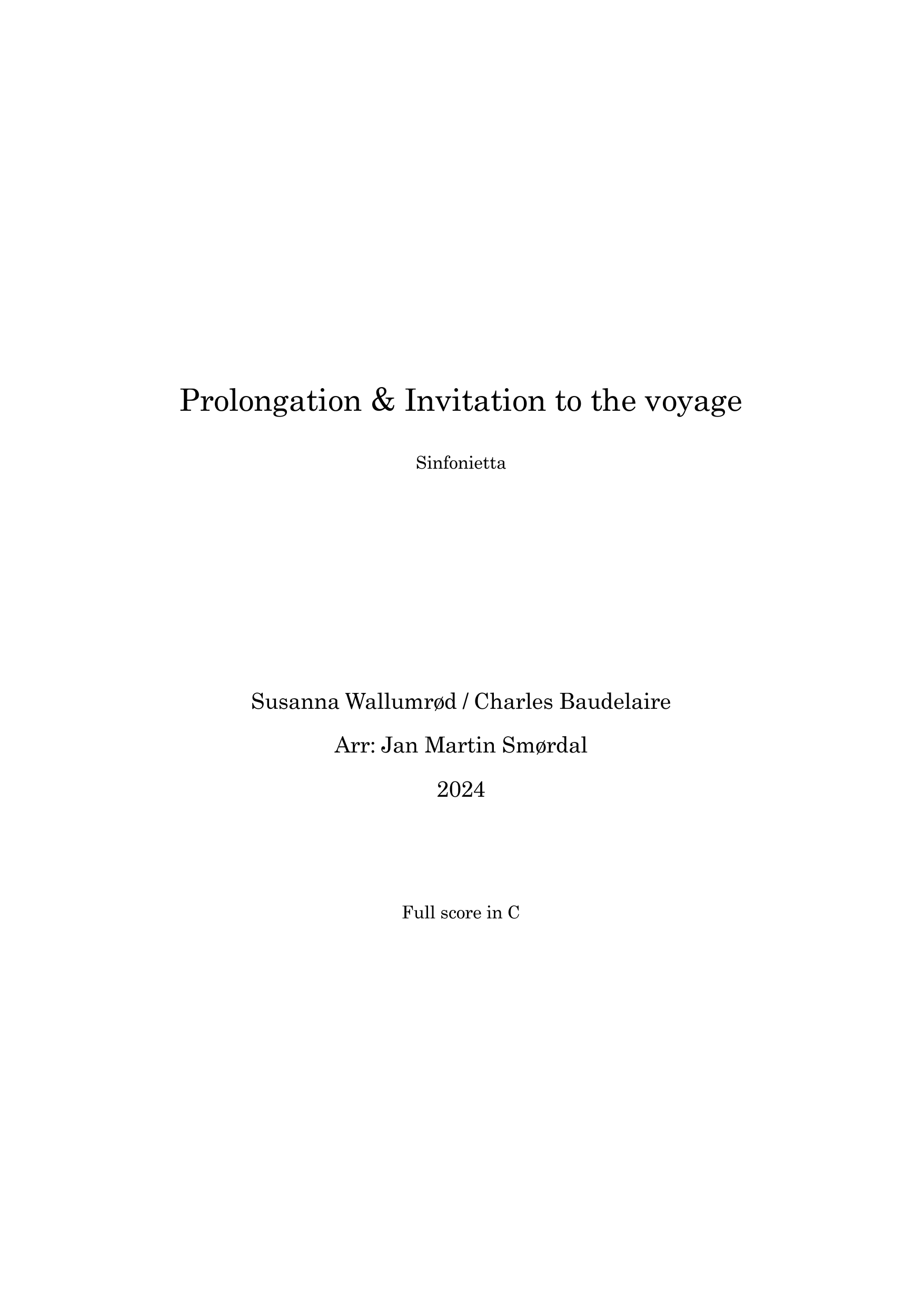 Prolongation & Invitation to the Voyage - for sinfonietta