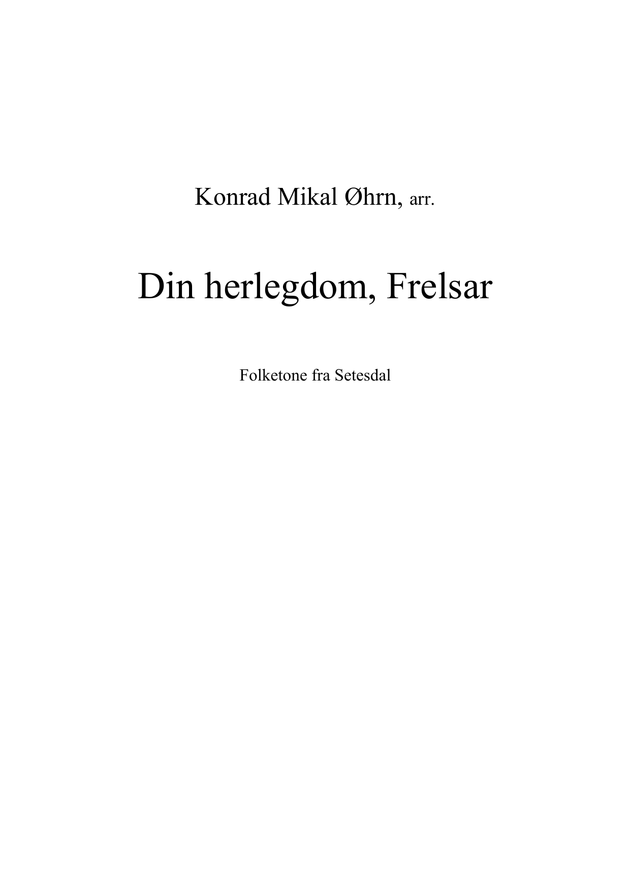 Din herlegdom, Frelsar - Folketone fra Setesdal