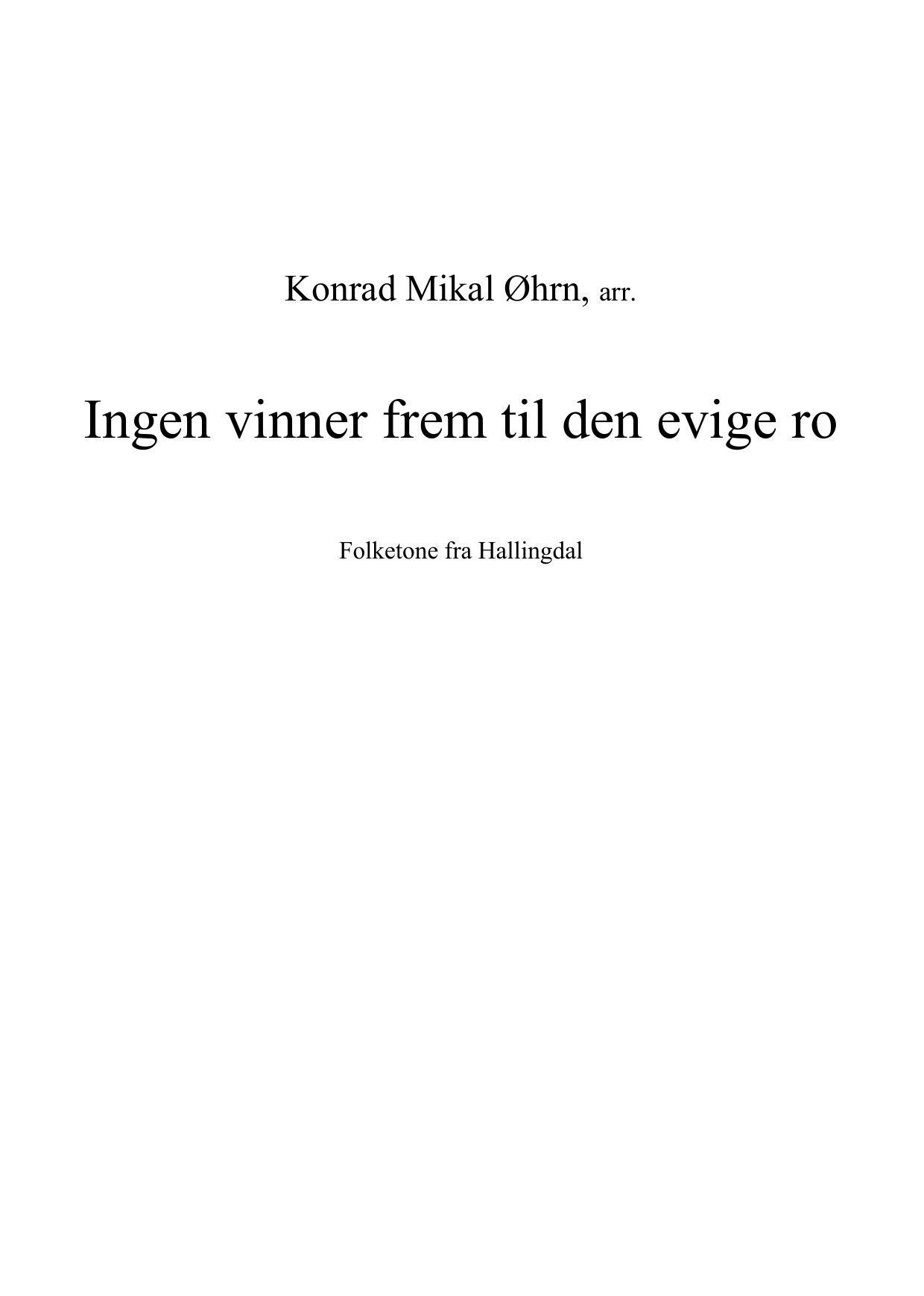 Ingen vinner frem til den evige ro - Folketone fra Hallingdal