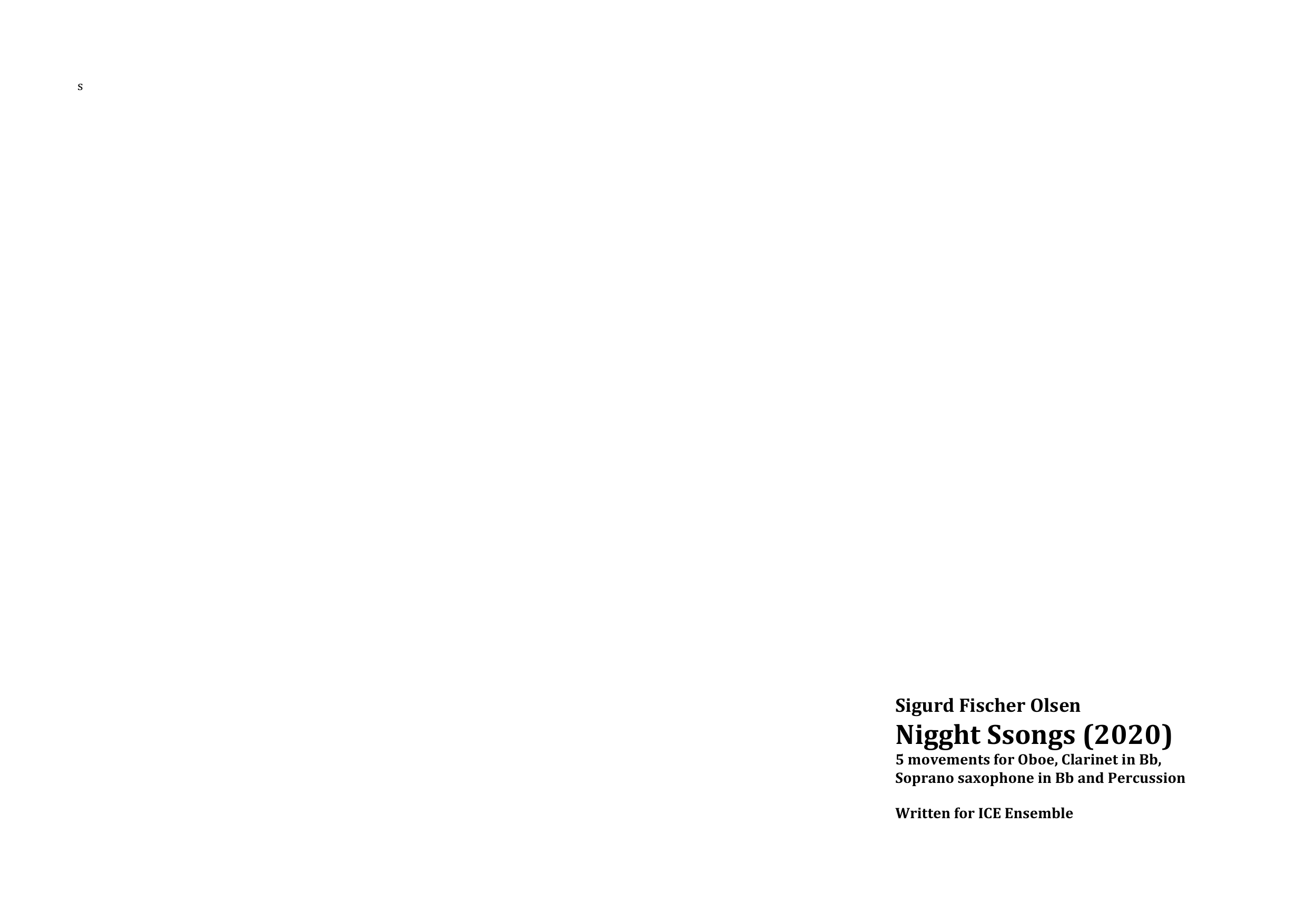 Nigght Ssongs - 5 movements for oboe, clarinet in Bb, soprano saxophone in Bb and percussion