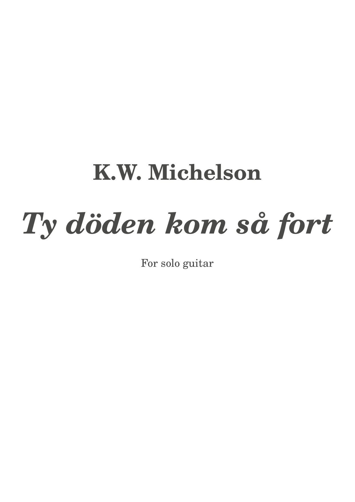 Ty döden kom så fort - for solo guitar