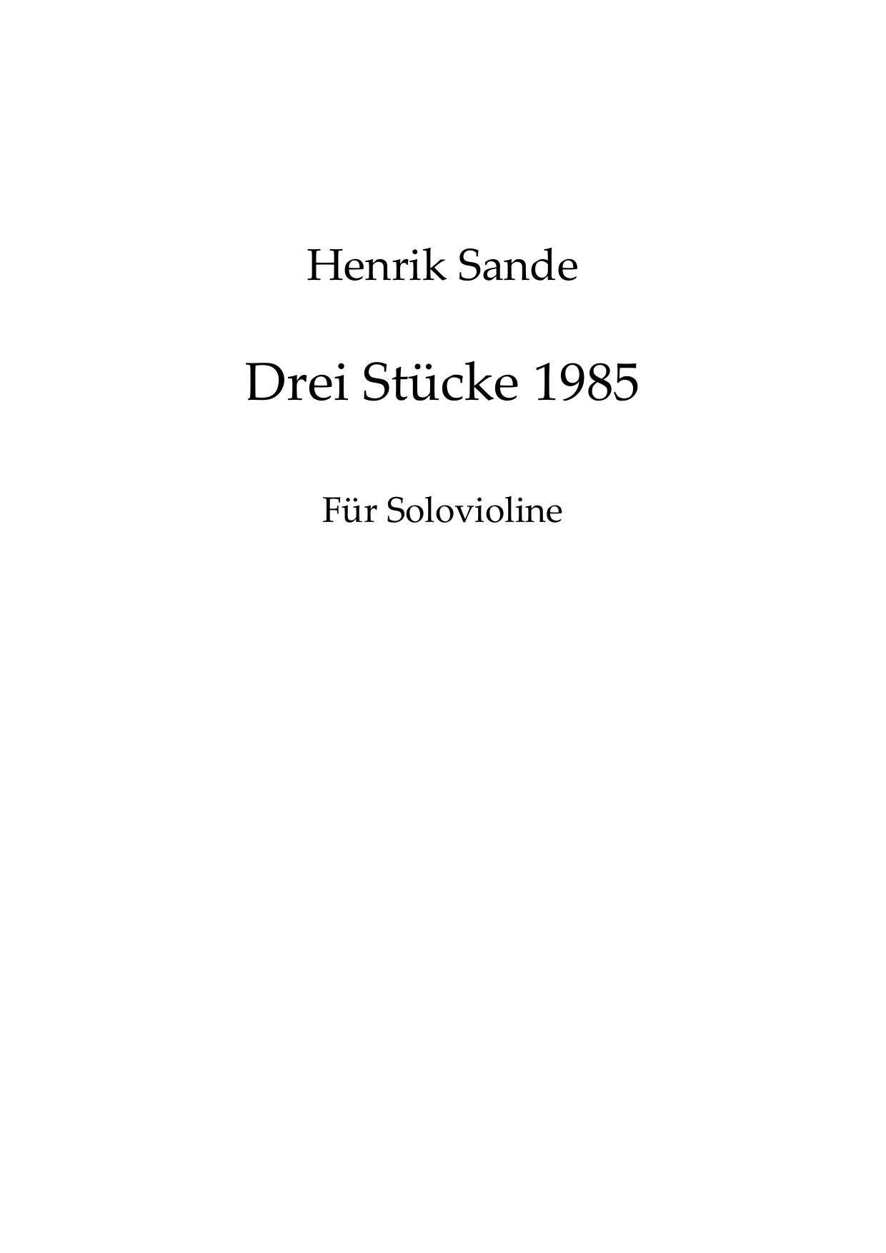 Drei Stücke 1985 - für Solovioline