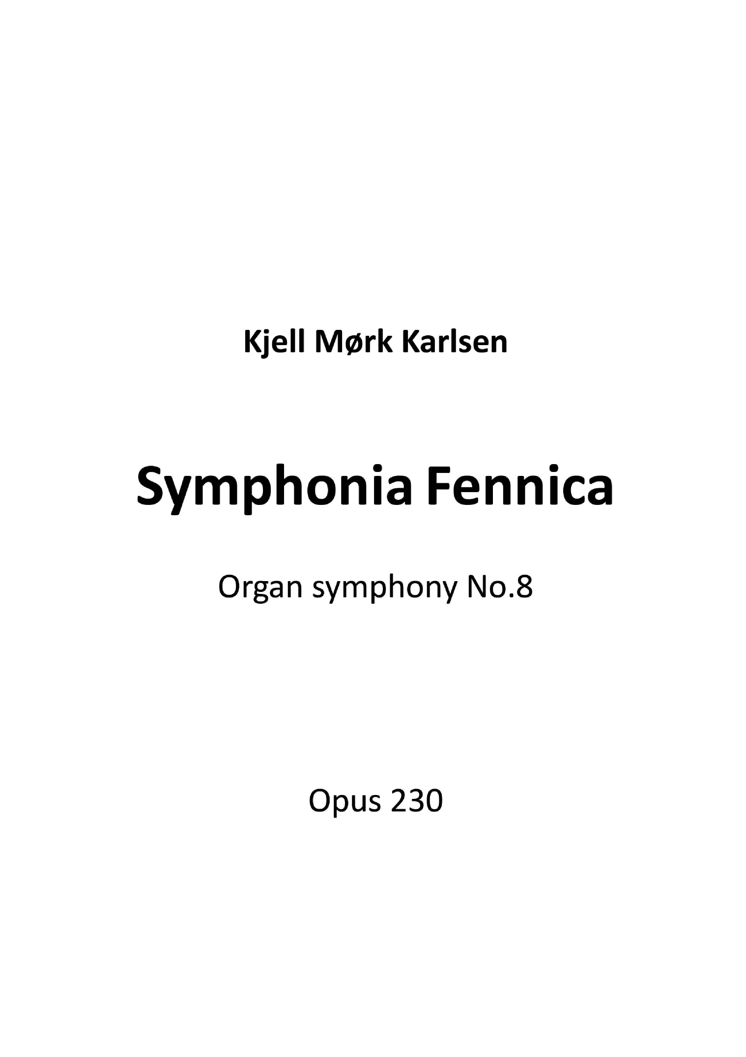 Symphonia Fennica - Organ Symphonie No. 8, Op. 230