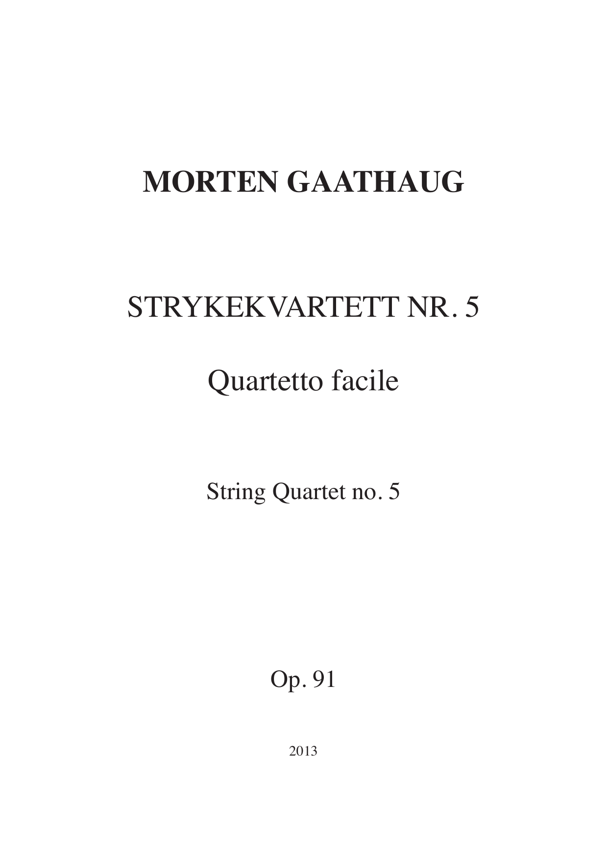 String Quartet No 5, Op. 91 - Quartetto facile