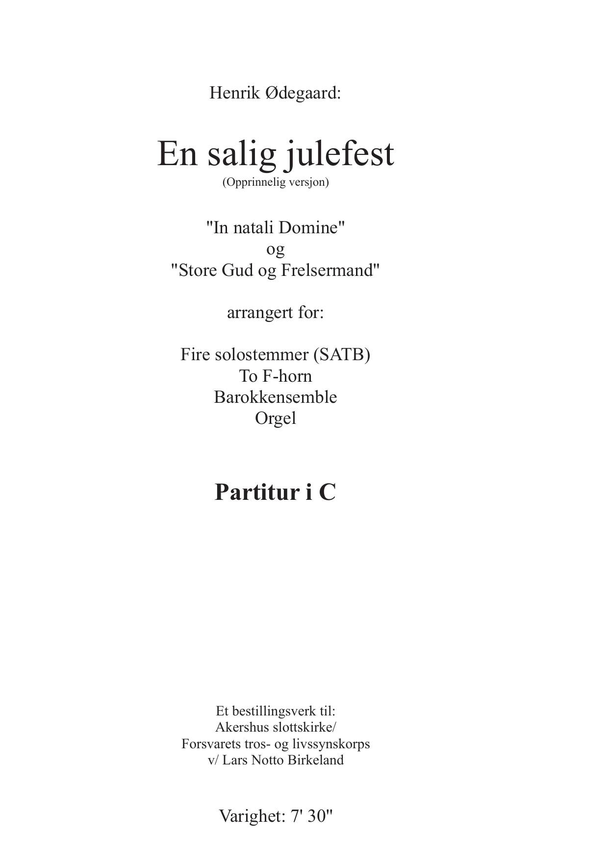 En salig julefest - arrangert for fire solostemmer (SATB), to F-horn, barokkensemble og orgel