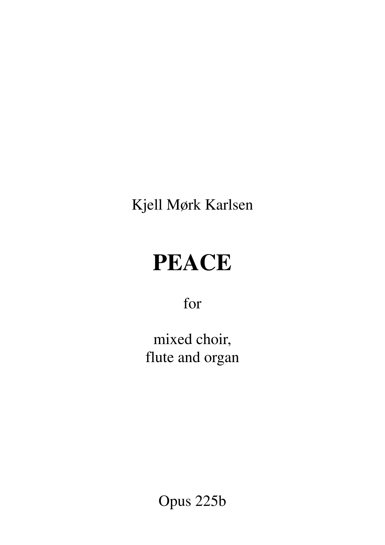 Peace - for mixed choir, flute and organ, op. 225 b